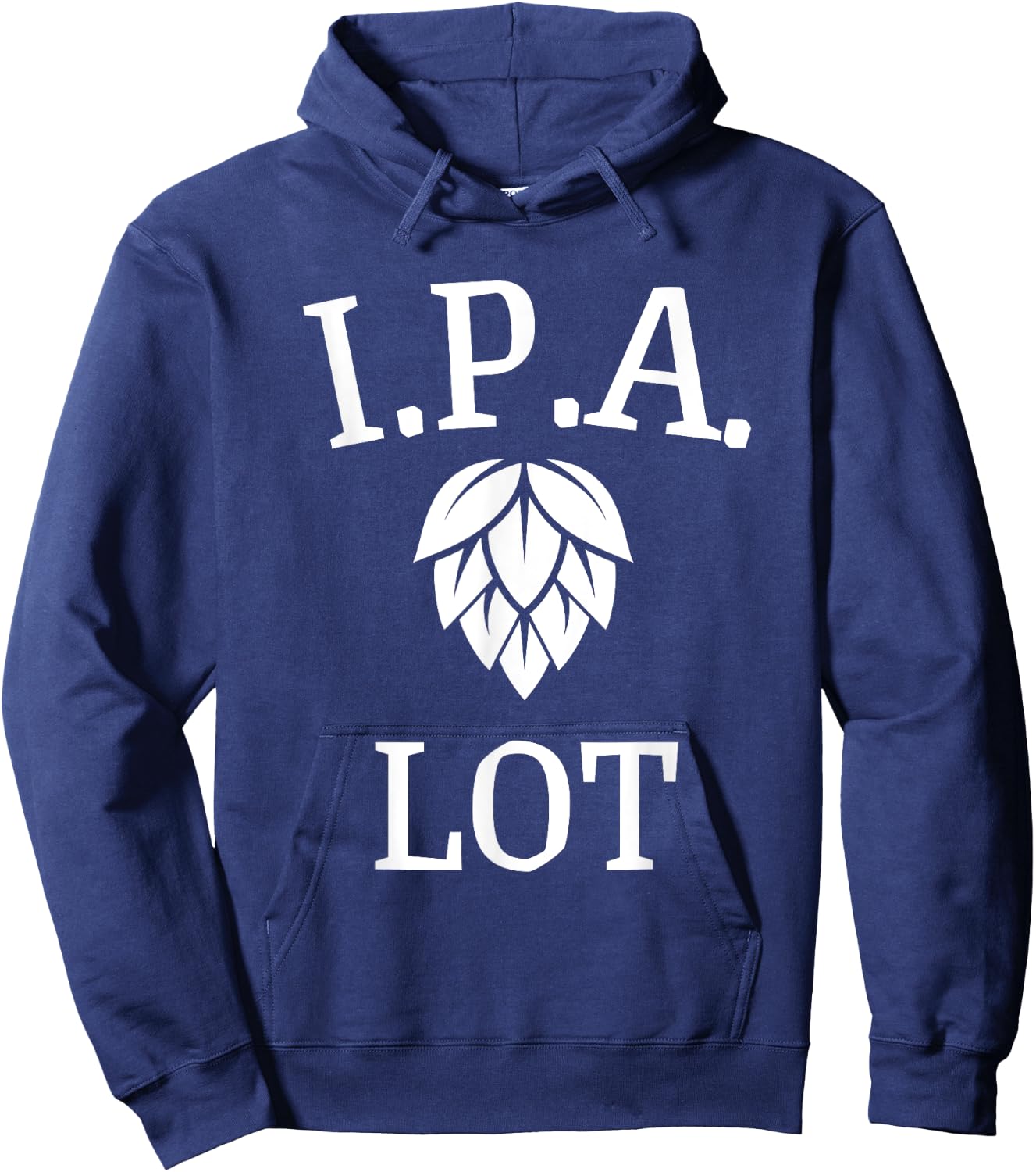 Funny Craft Beer Fan I.P.A. Lot India Pale Ale Hoodie - Hoodie | Navy