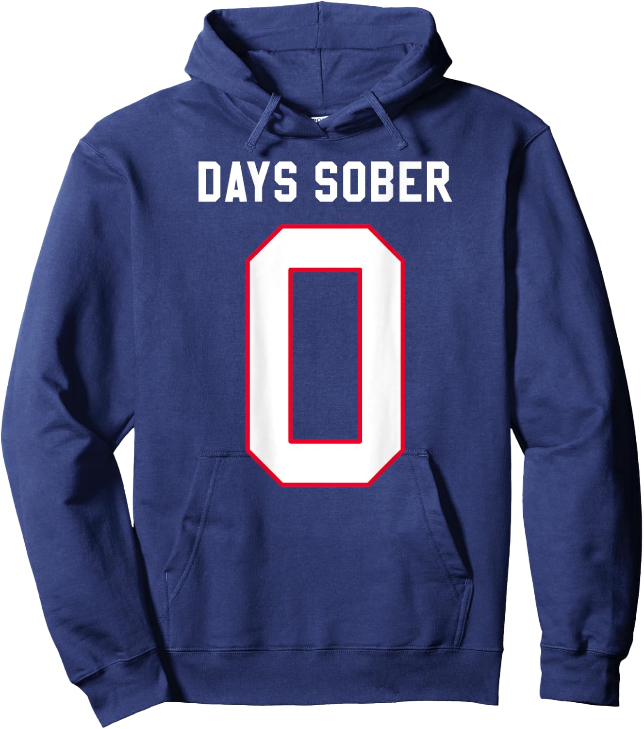 0 DAYS SOBER Jersey Funny Drinking Shirt for Alcohol Lover Hoodie - Hoodie | Navy