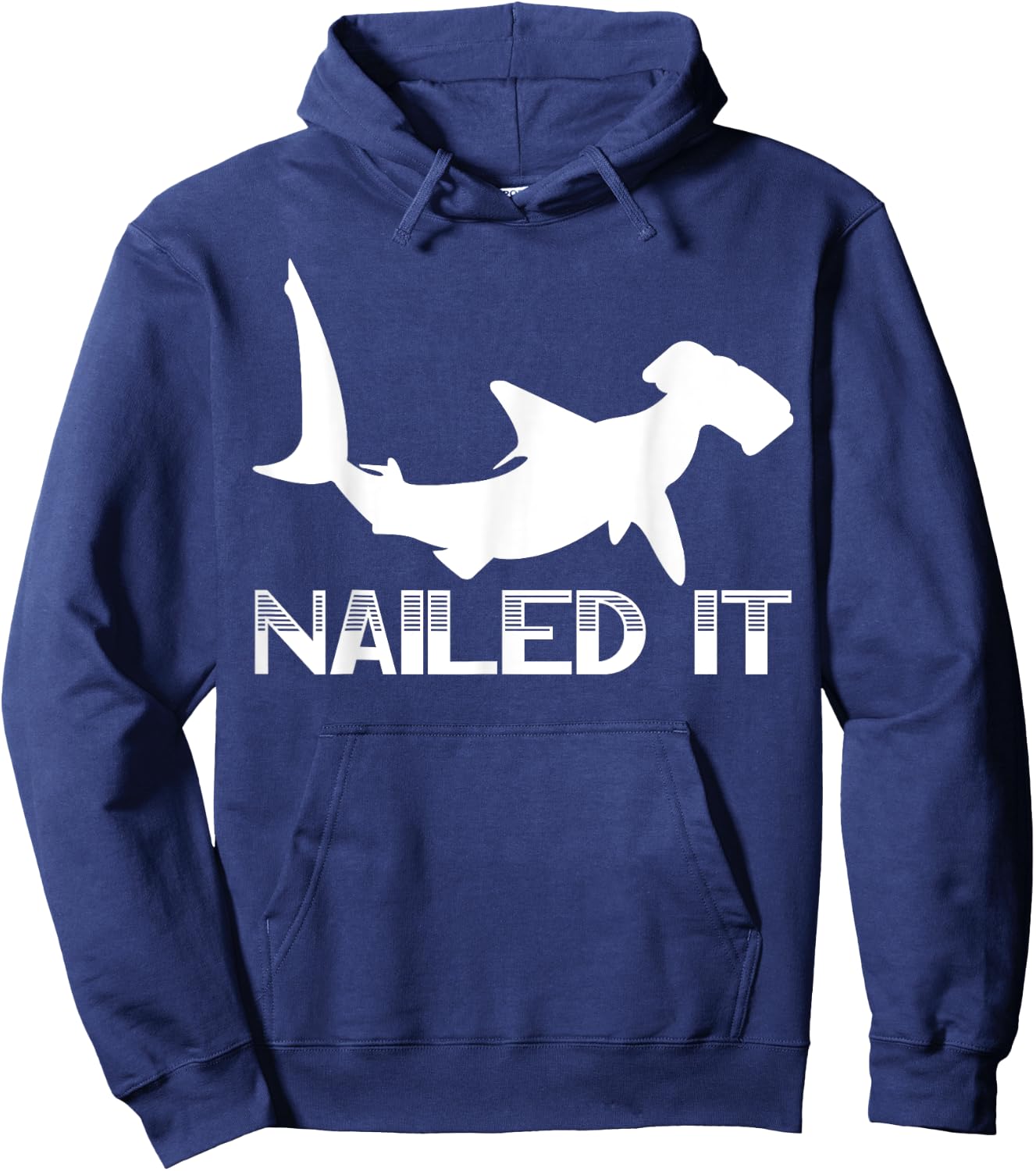 Nailed It Hammerhead Shark Marine Biology Underwater Animal Hoodie - Hoodie | Navy