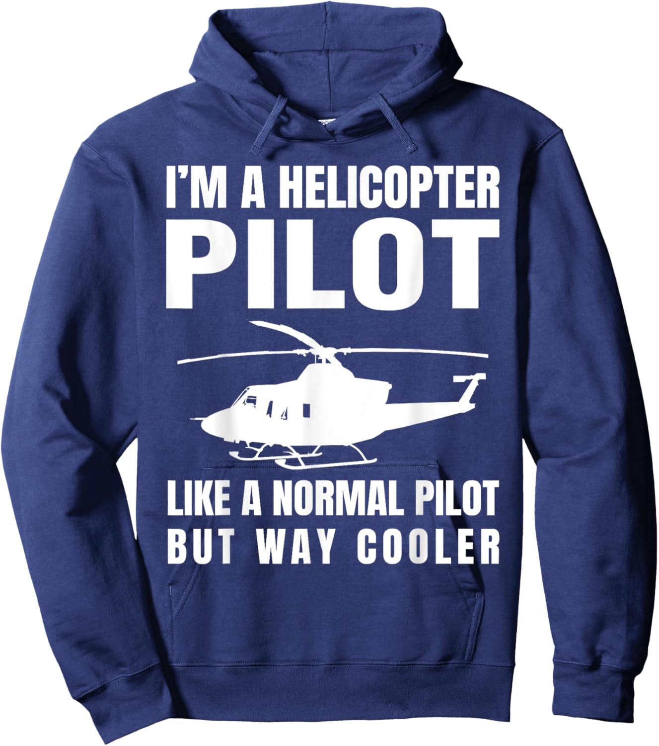Funny Helicopter Pilot Aviation Lover Hilarious Quote Outfit Hoodie - Hoodie | Navy