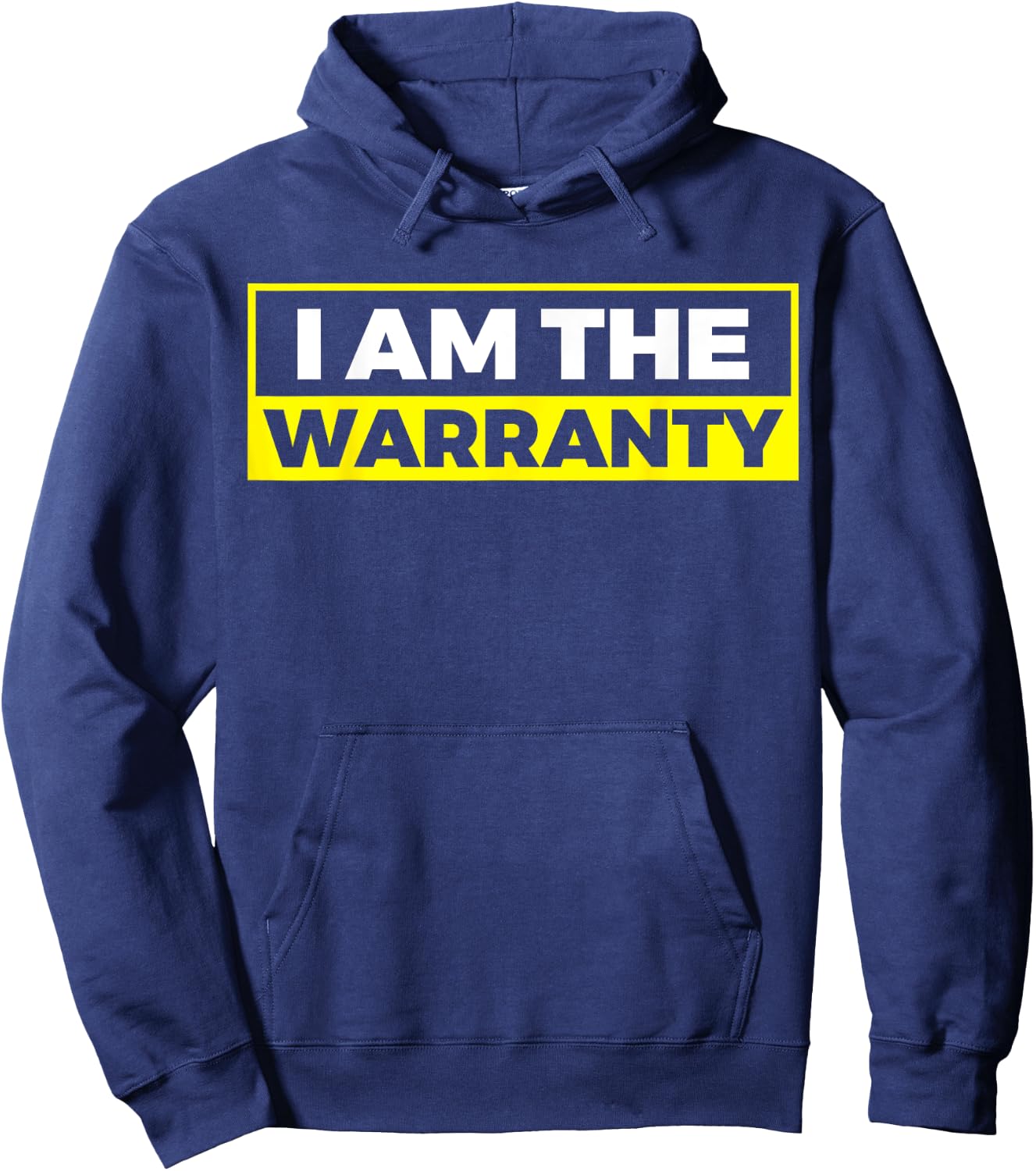 I Am The Warranty Hoodie - Hoodie | Navy