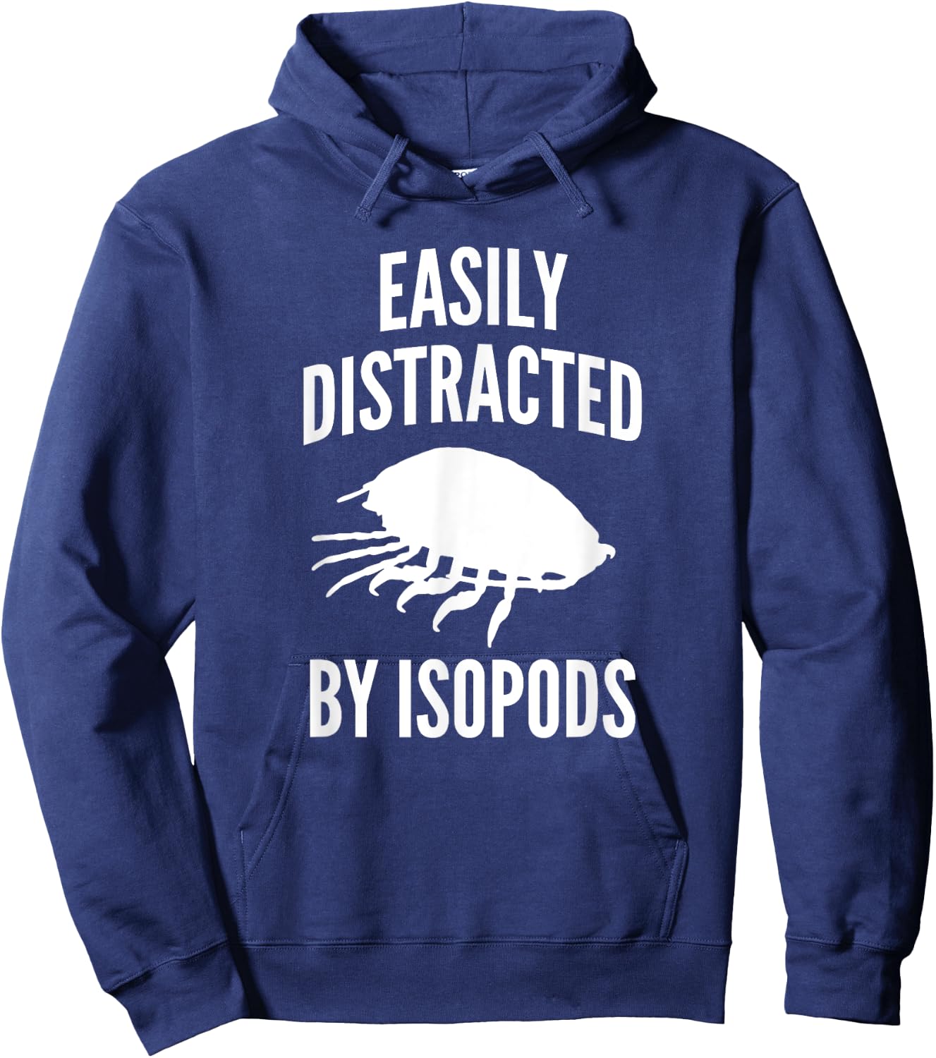 Easily Distracted By Isopods Funny Isopod Lover Hoodie - Hoodie | Navy