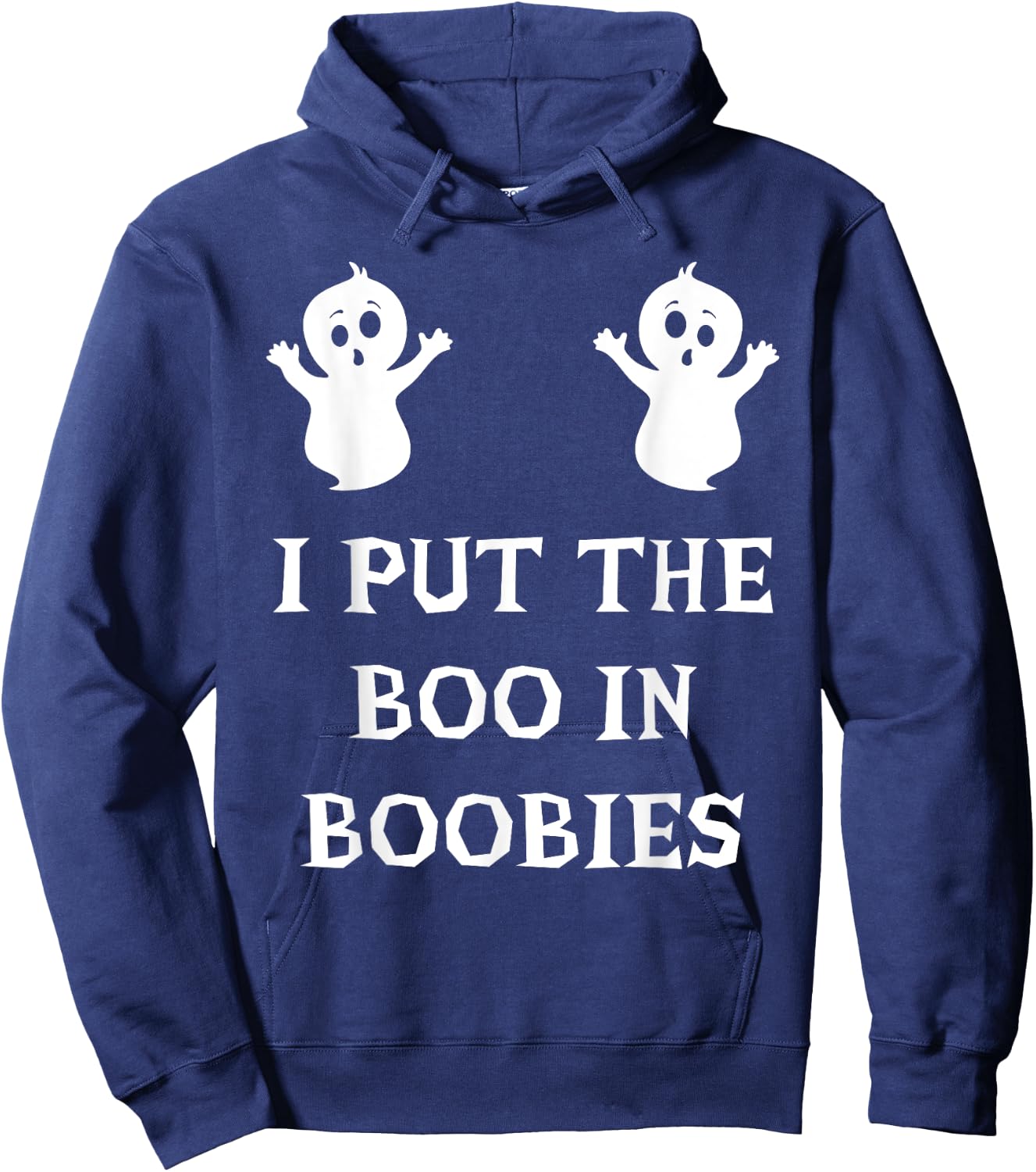 I Put The Boo In Boobies Funny Halloween Ghost Boobs Quote Hoodie - Hoodie | Navy