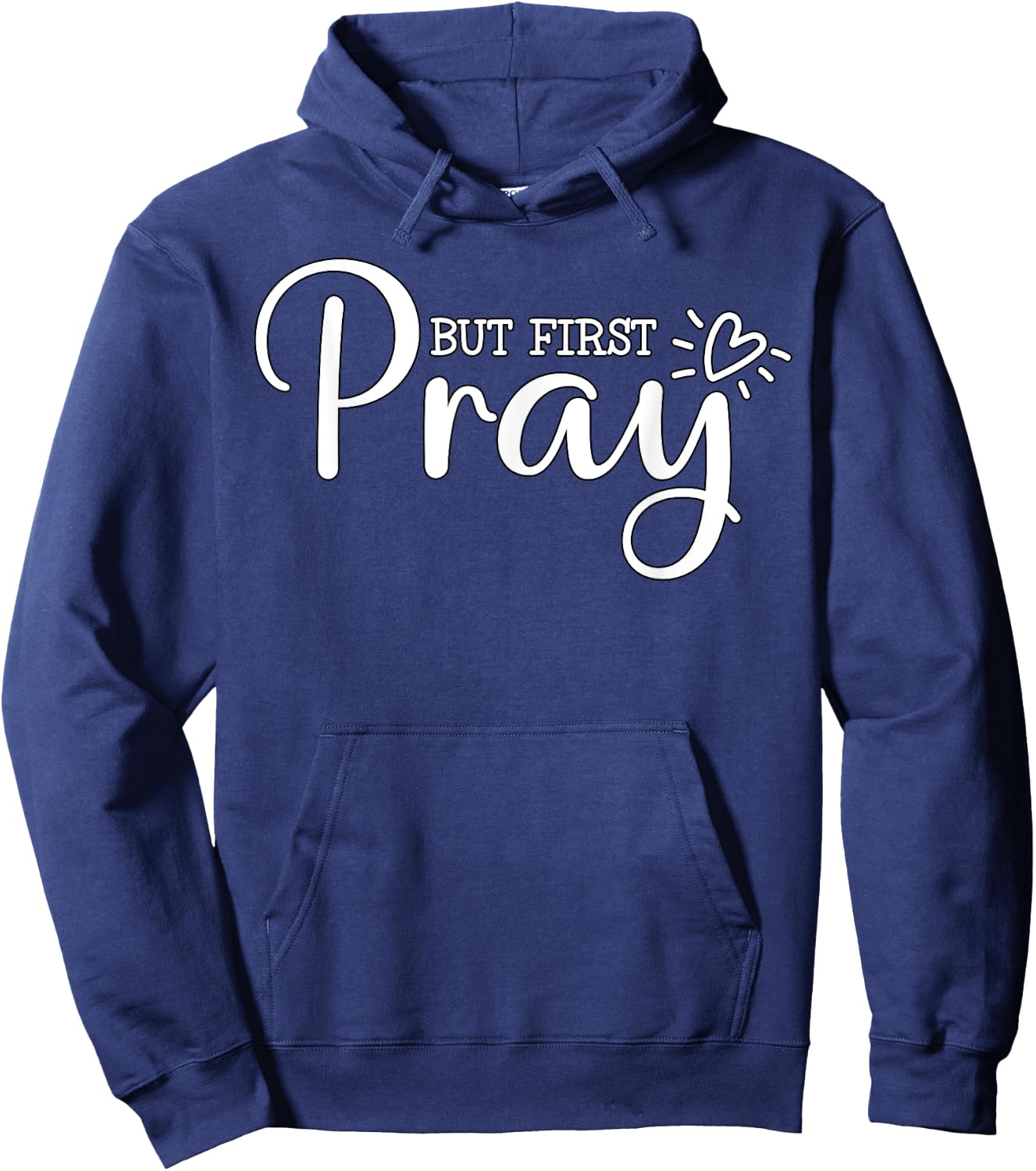 But first Pray Christian Quote Jesus Bible Hoodie - Hoodie | Navy