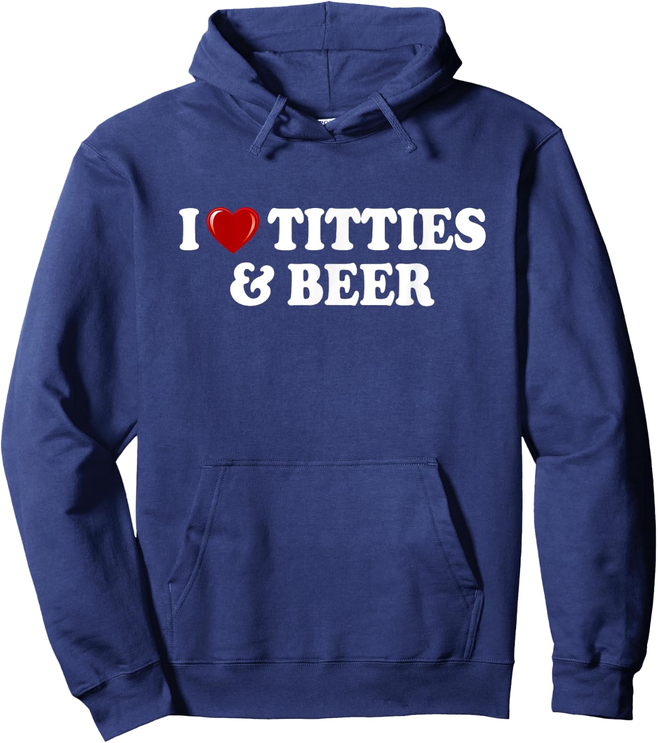 I Love Titties And Beer I Heart Titties And Beer Funny Hoodie - Hoodie | Navy
