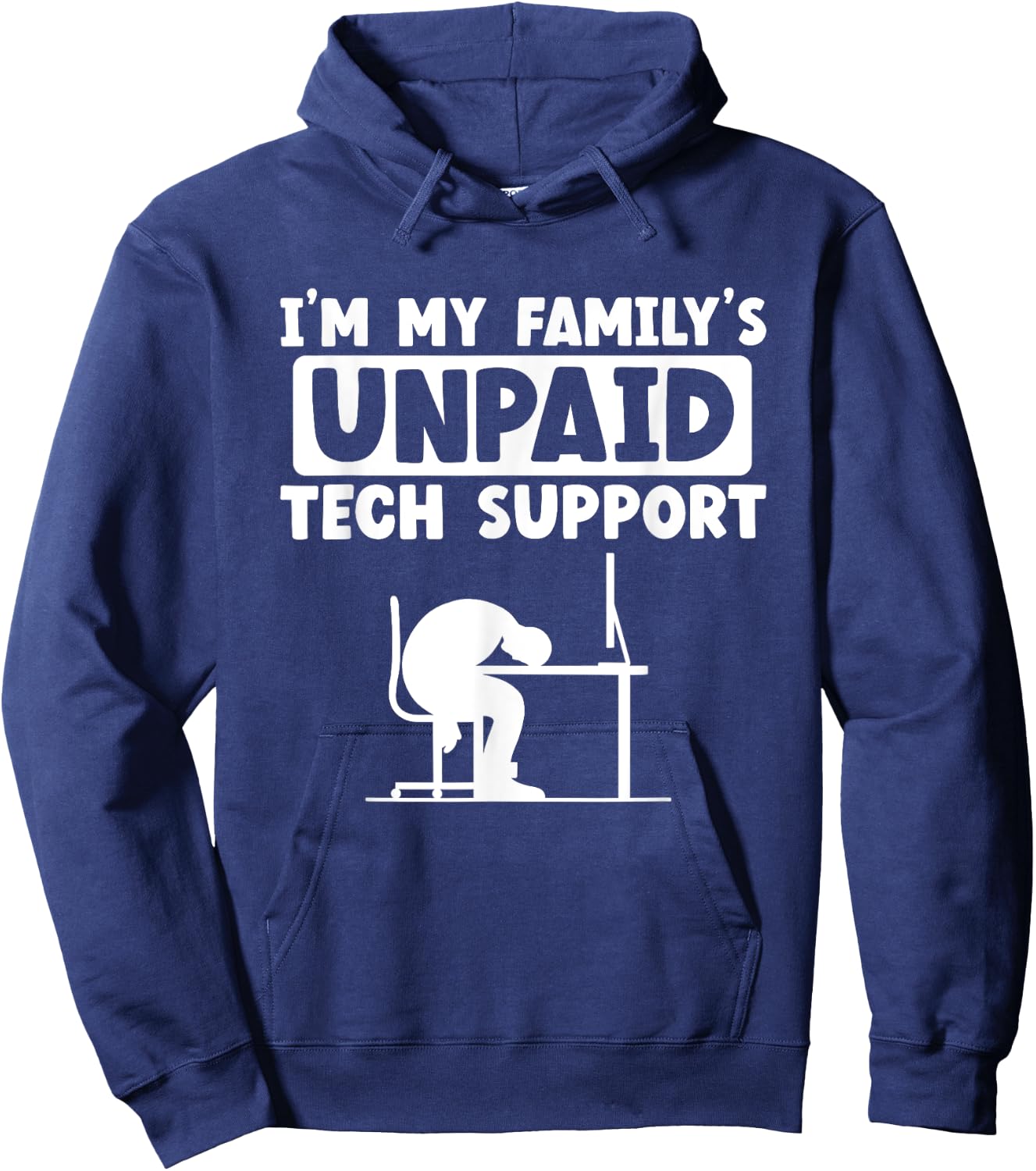 I'm My Family's Unpaid Tech Support IT Geek Nerd Computer Hoodie - Hoodie | Navy
