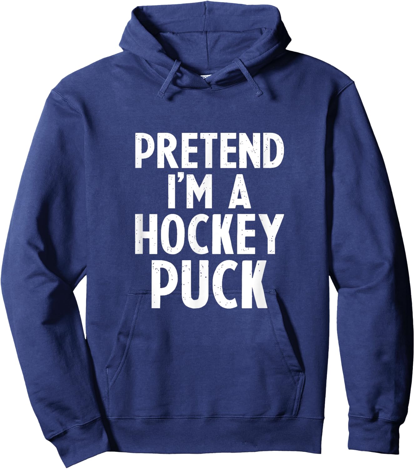 Pretend I'm A Hockey Puck Ice Hockey Easy Halloween Costume Hoodie - Hoodie | Navy