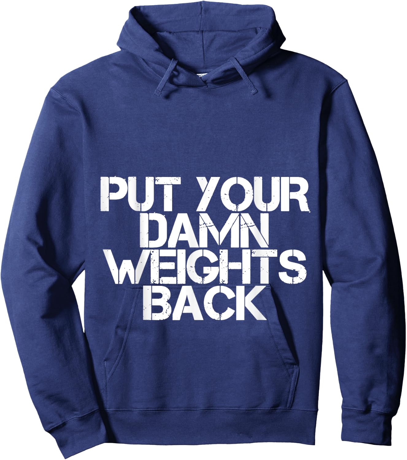 Put Your Damn Weights Back Hoodie - Hoodie | Navy