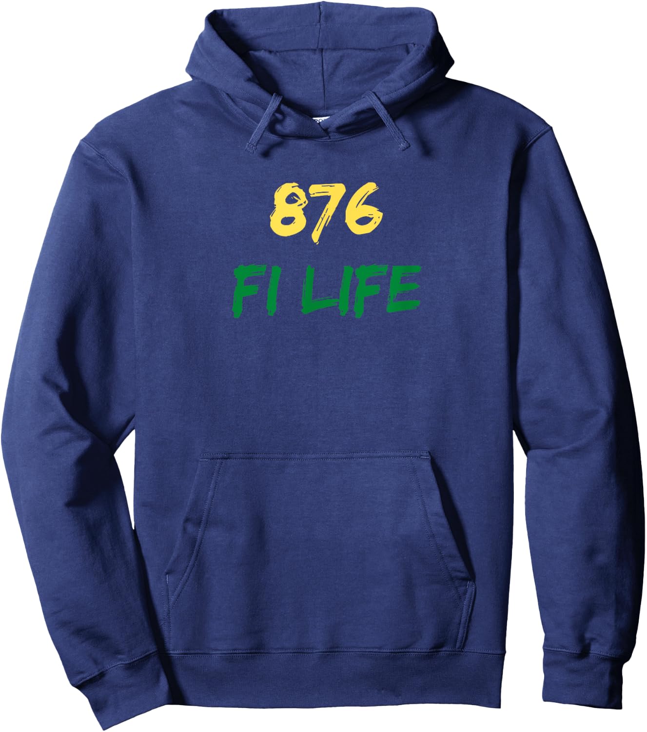 876 Fi Life Funny Jamaica Flag Jamaican Pride Saying Hoodie - Hoodie | Navy