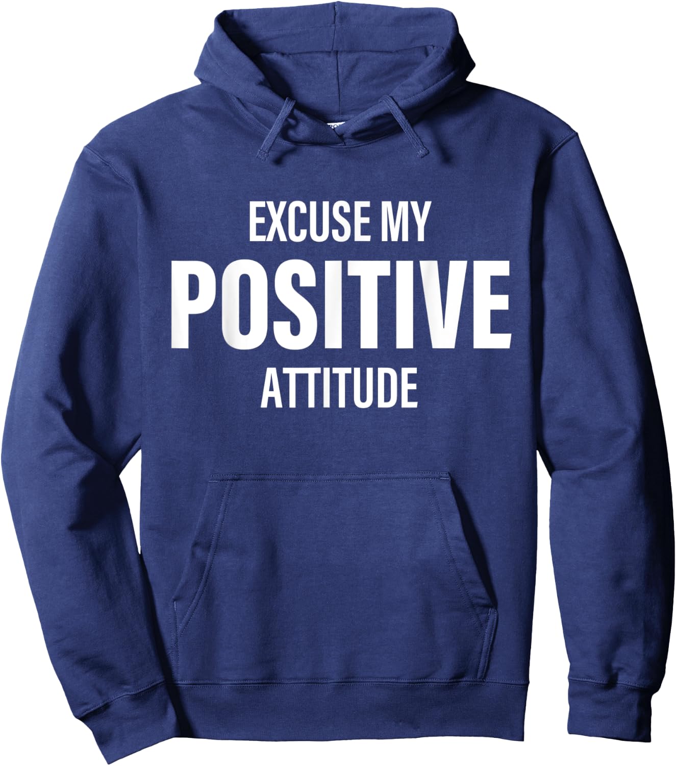 Excuse My Positive Attitude Apparel Hoodie - Hoodie | Navy
