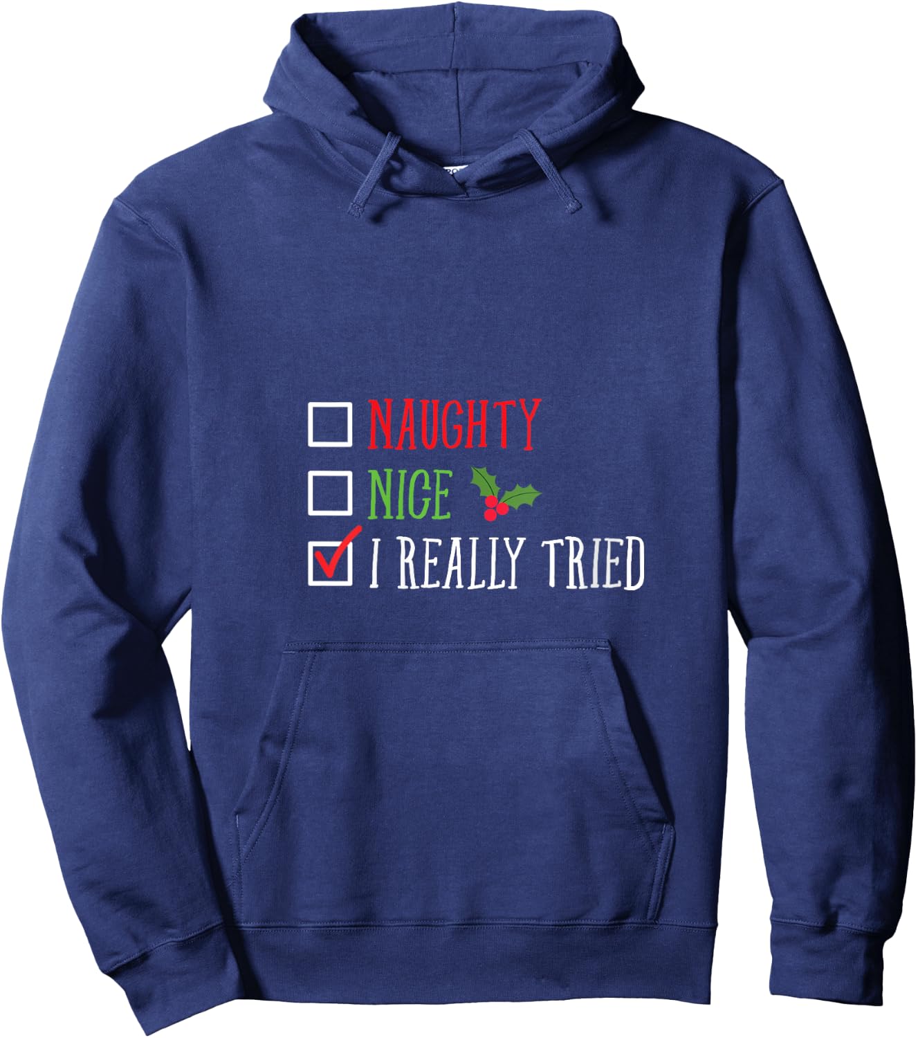 Naughty Nice I Really Tried Funny Christmas List V-Neck Hoodie - Hoodie | Navy