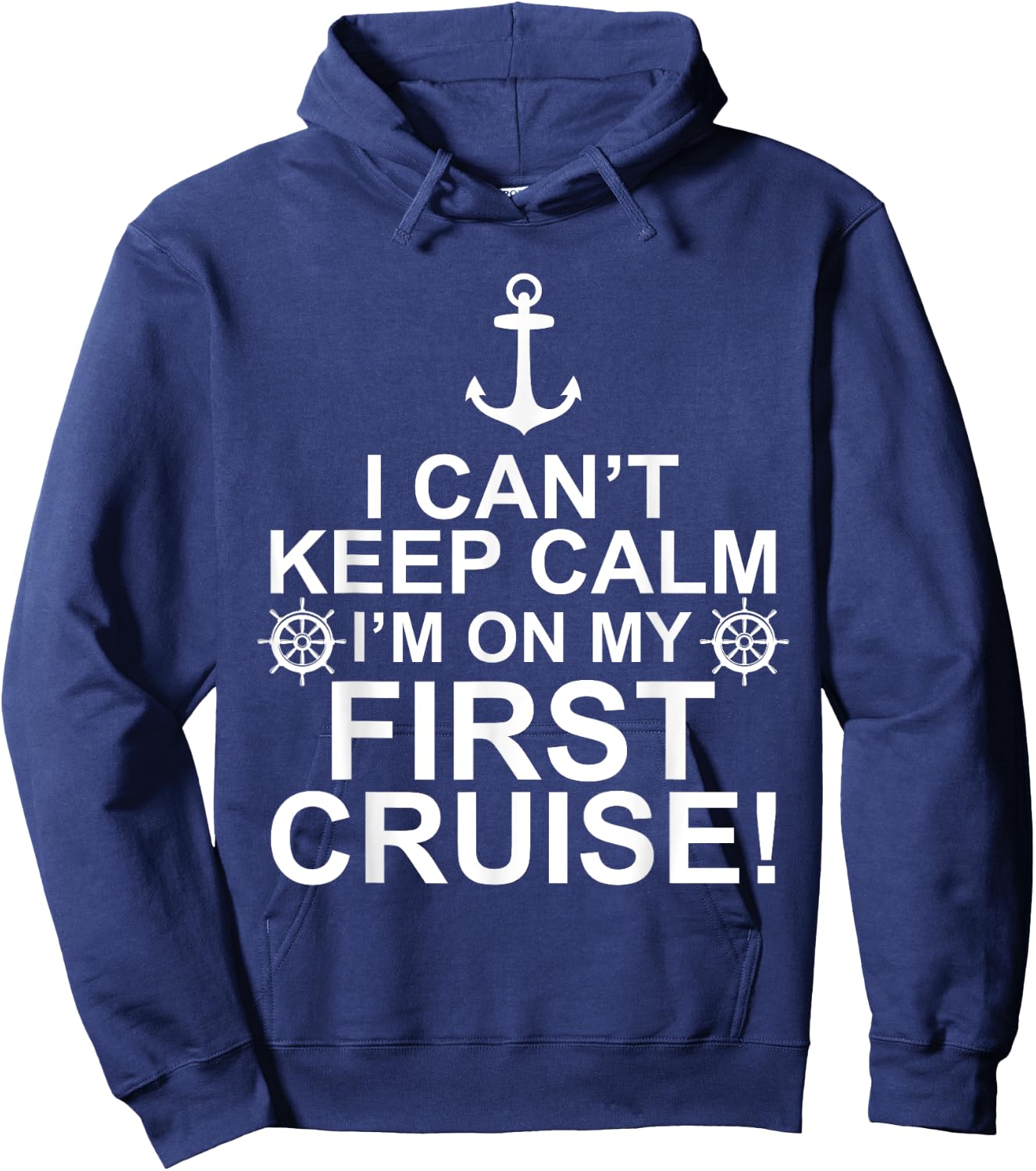 Funny I Can't Keep Calm First Cruise Cruising Vacation Hoodie - Hoodie | Navy