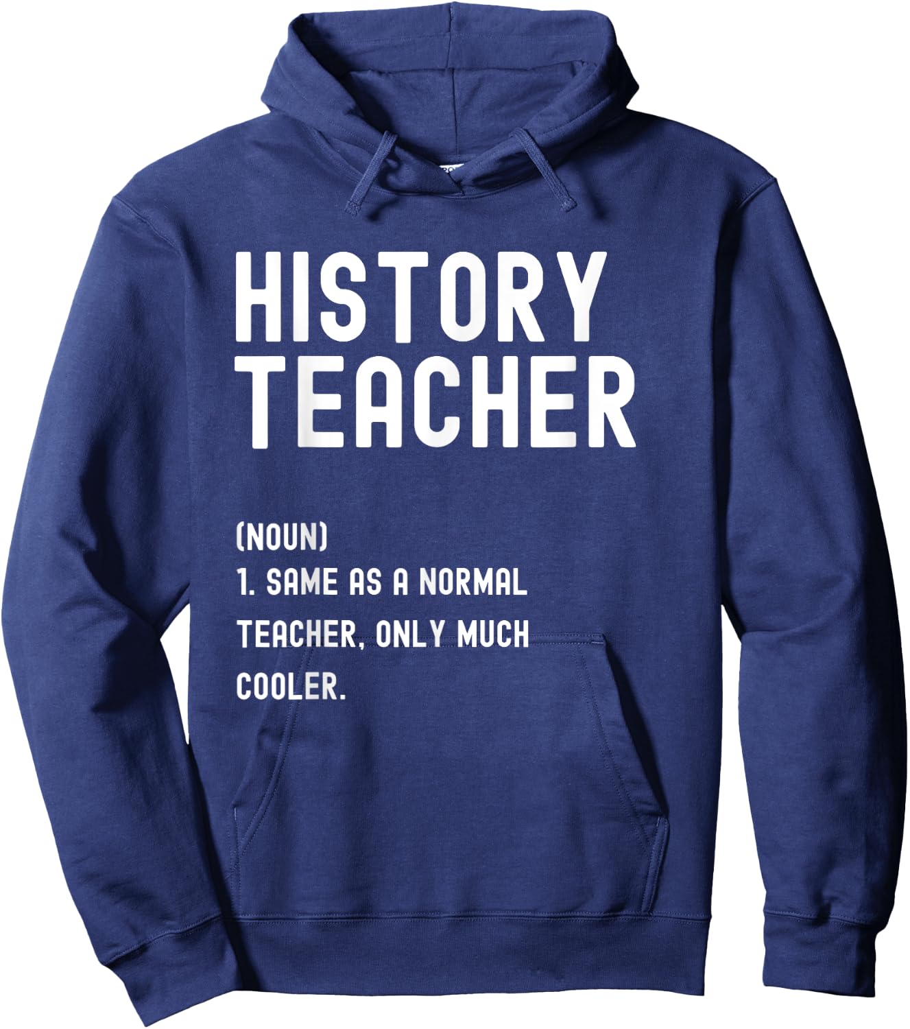 History Teacher Definition Shirt First Day of School Hoodie - Hoodie | Navy