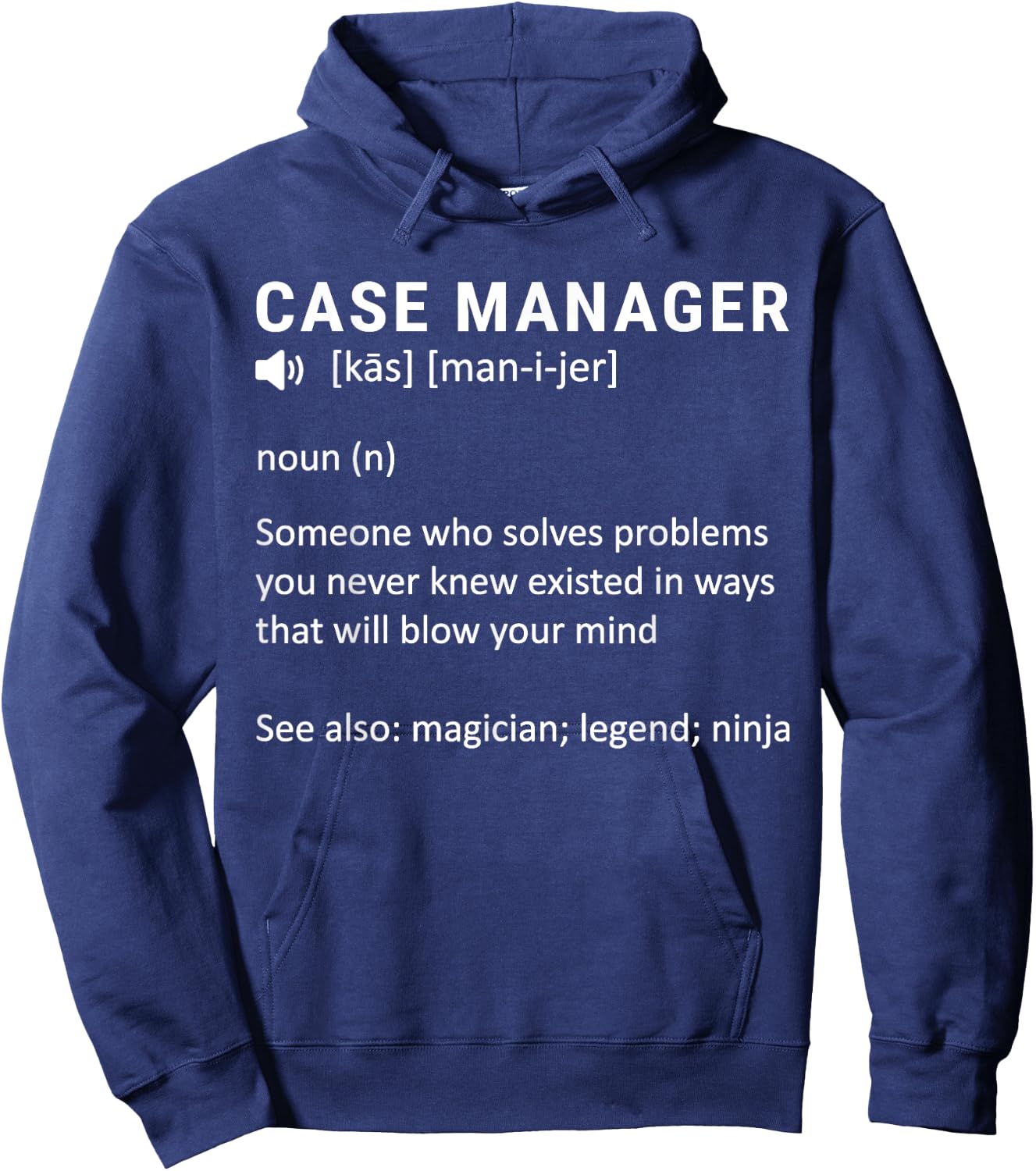 Definition Case Manager at Hospital, Healthcare Case Manager Hoodie - Hoodie | Navy