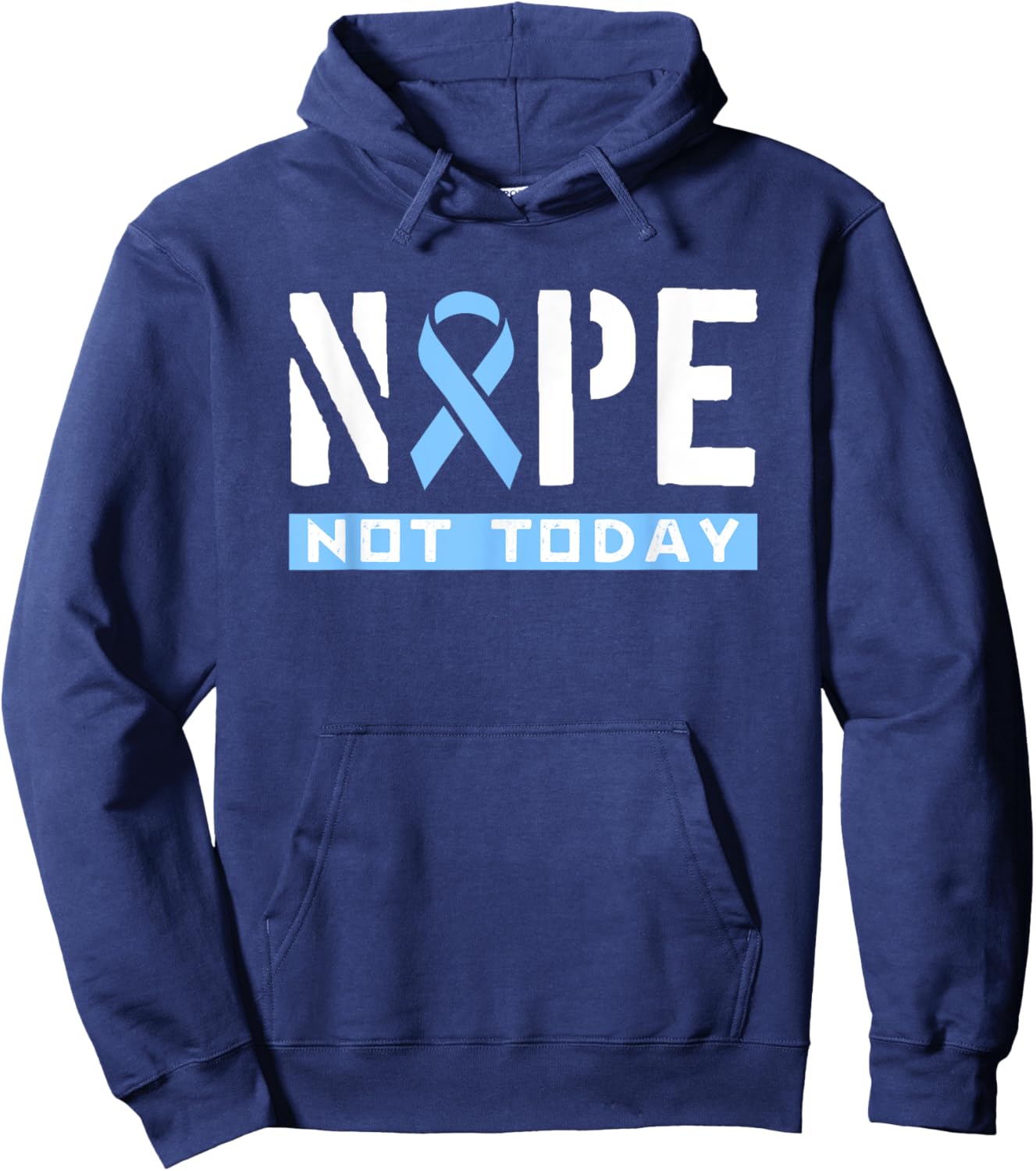 Nope Not Today Prostate Cancer Awareness Blue Ribbon Hoodie - Hoodie | Navy