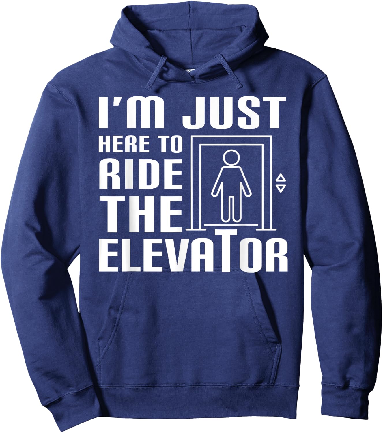 I'm Just Here To Ride The Elevator Funny Saying Mechanic Hoodie - Hoodie | Navy