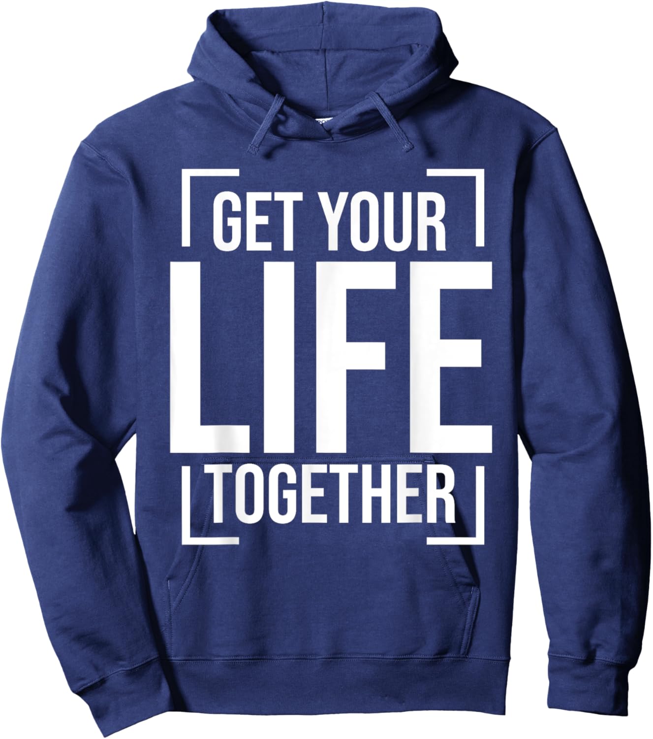 Get Your Life Together Hoodie - Hoodie | Navy