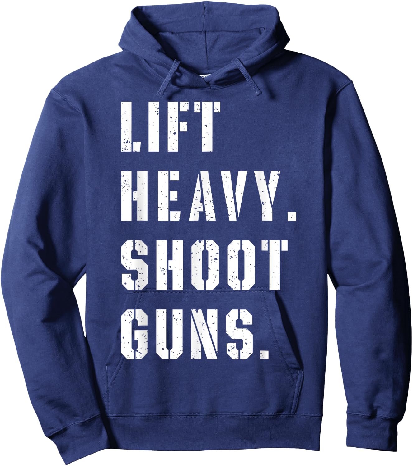 Lift Heavy Shoot Guns Workout Fitness Gym Training Hoodie - Hoodie | Navy
