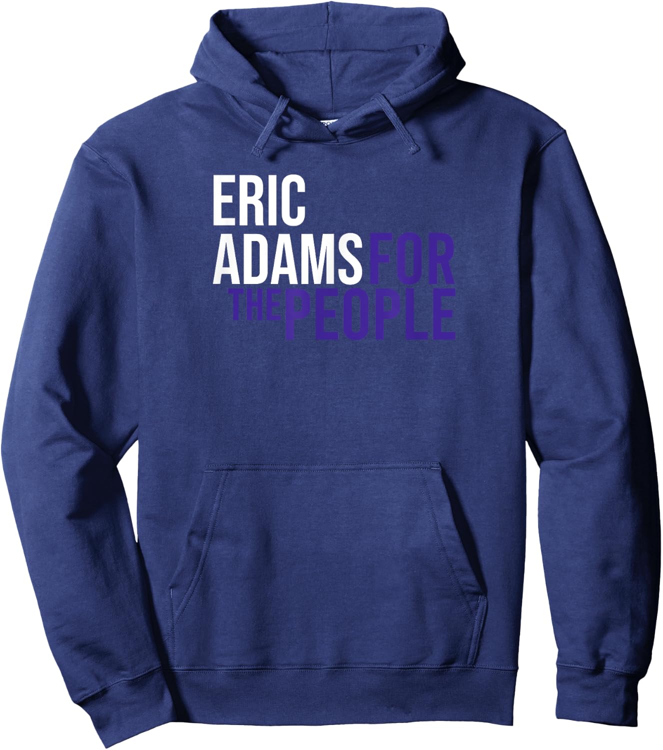 Eric Adams For The People | Liberal Democrat USA Hoodie - Hoodie | Navy