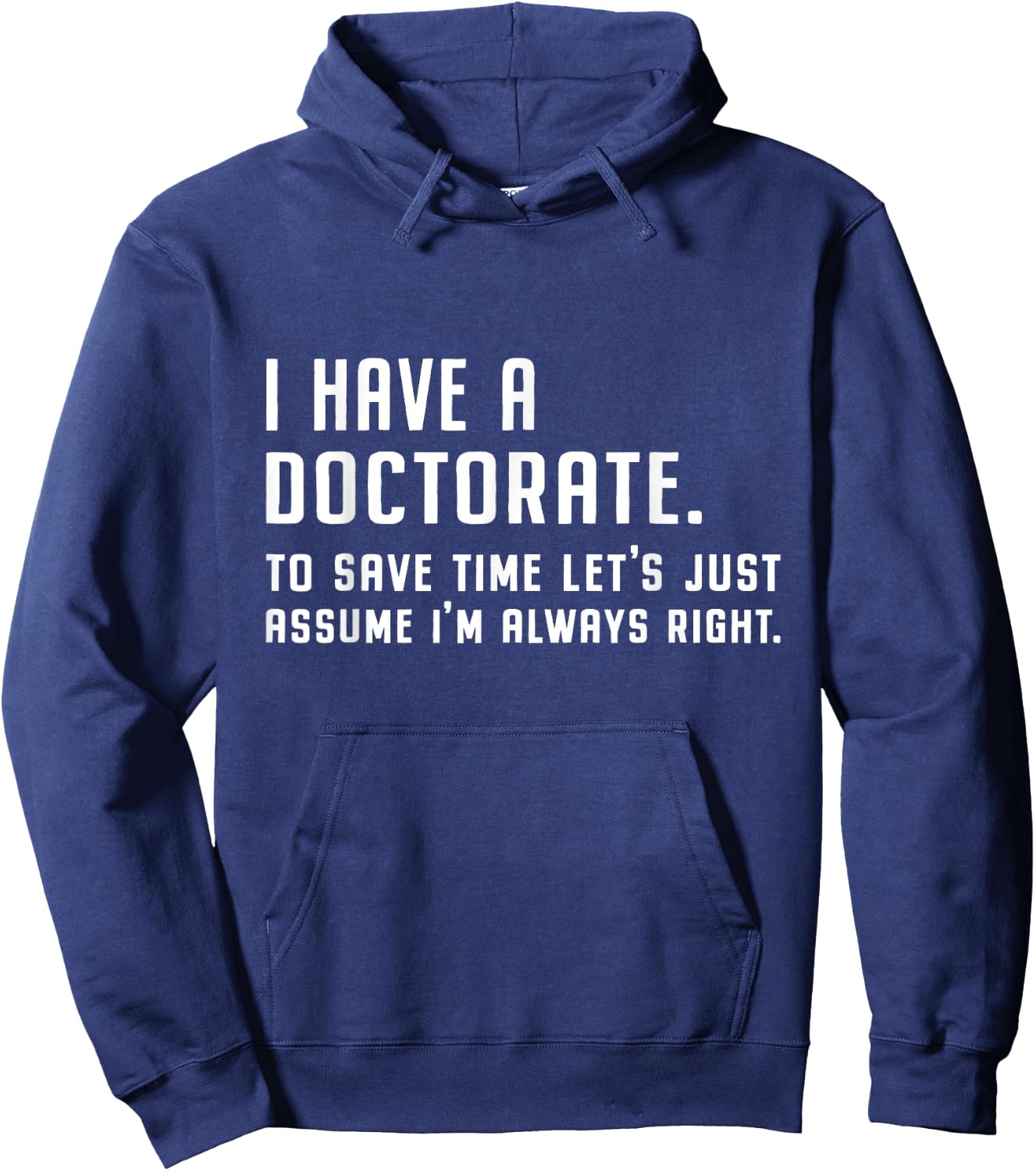 I Have A Doctorate Funny Graduation 2025 Doctoral Degree Hoodie - Hoodie | Navy