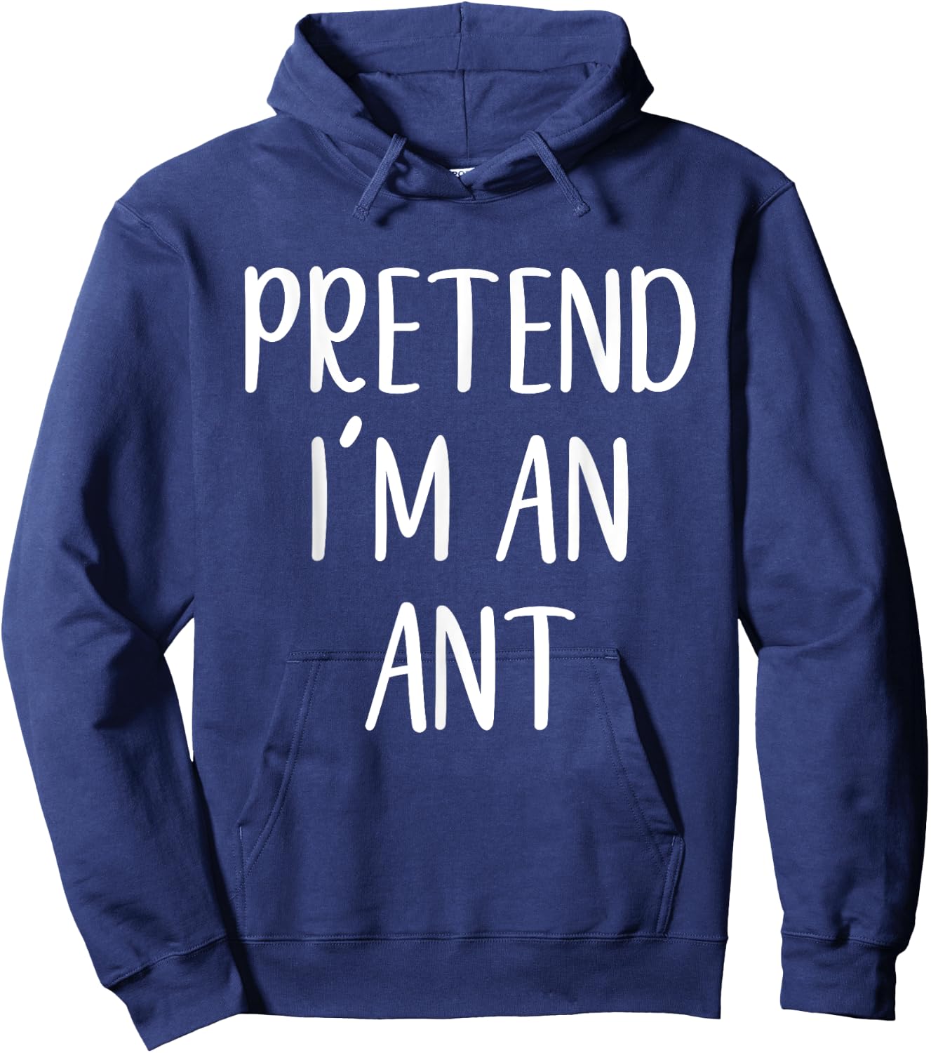 Pretend I'm an Ant Costume Halloween Simple Funny Hoodie - Hoodie | Navy