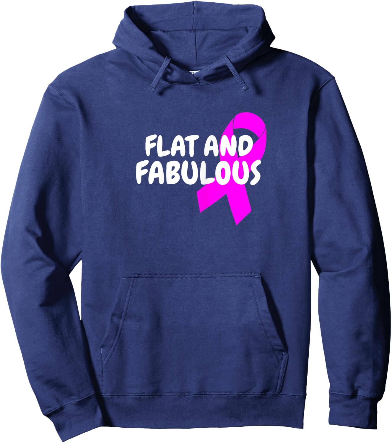 Positive Breast Cancer Flat And Fabulous Double Mastectomy Hoodie - Hoodie | Navy