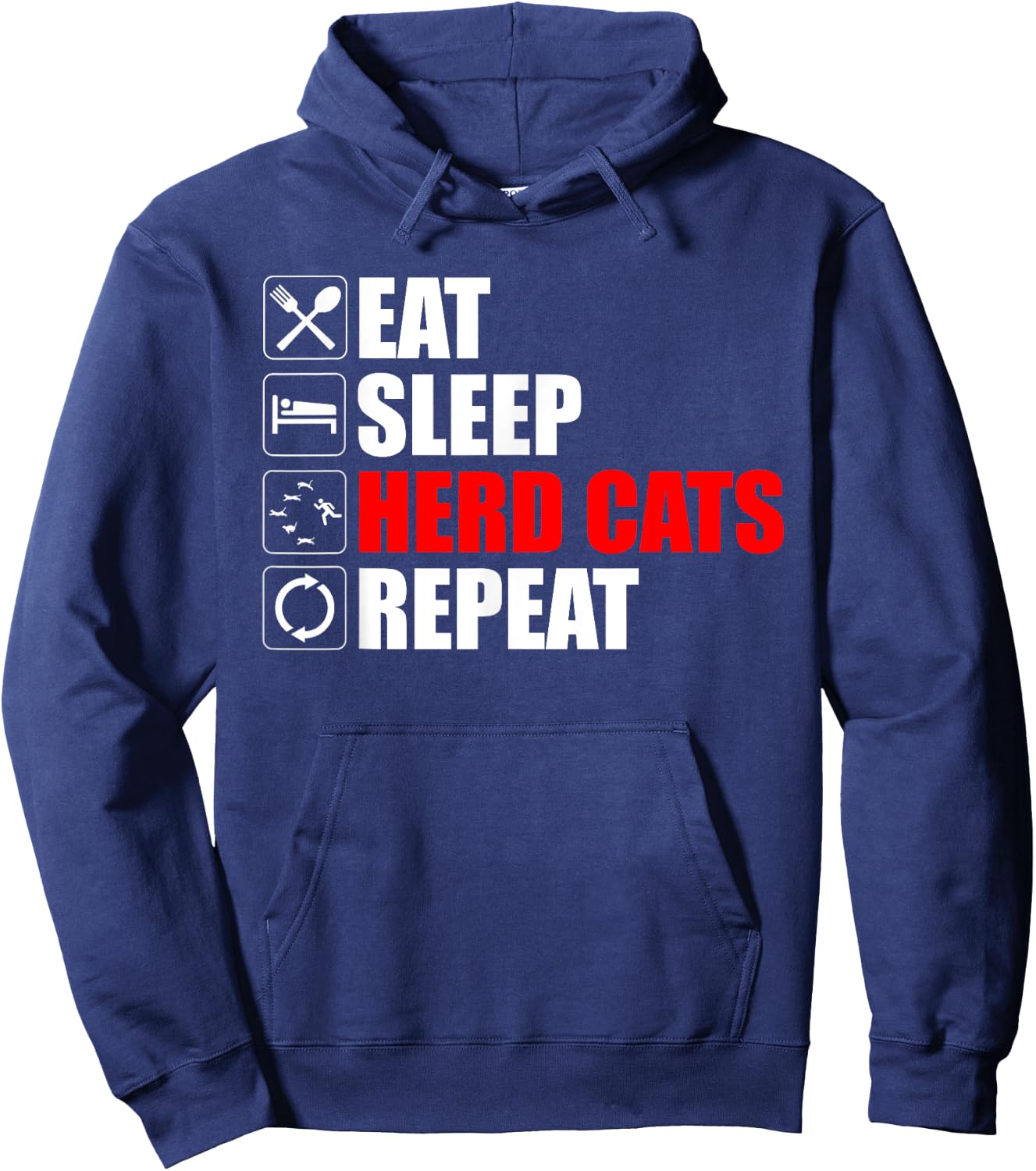 Eat Sleep Herd Cats Repeat Funny Herding Cats Hoodie - Hoodie | Navy