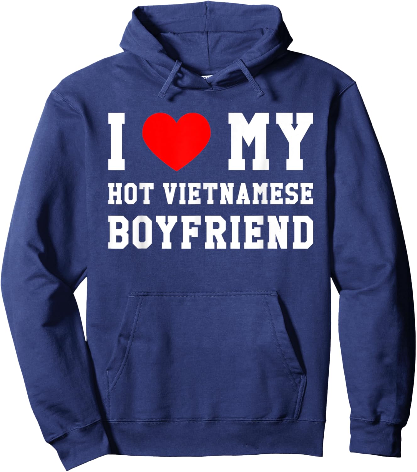 I Love My Hot Vietnamese Boyfriend Red Heart Hoodie - Hoodie | Navy
