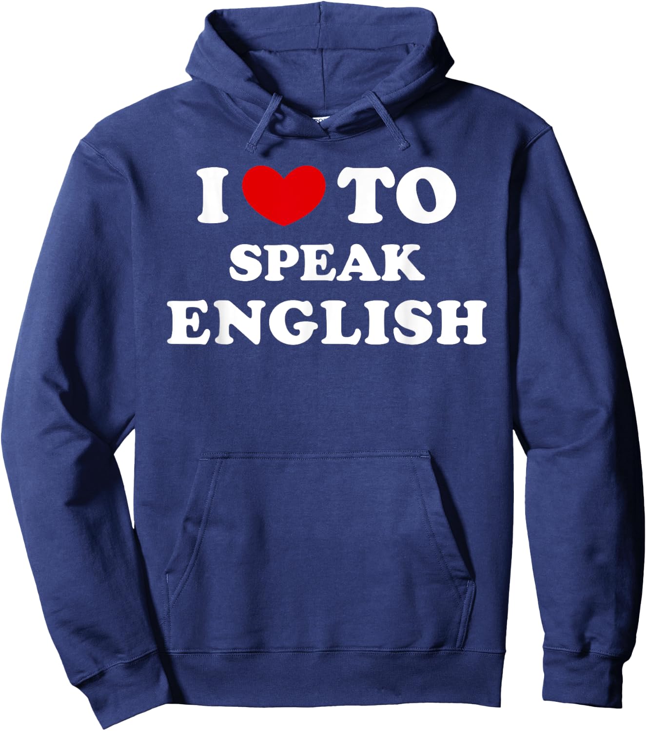 I Love To Speak English, I Heart To Speak English Hoodie - Hoodie | Navy