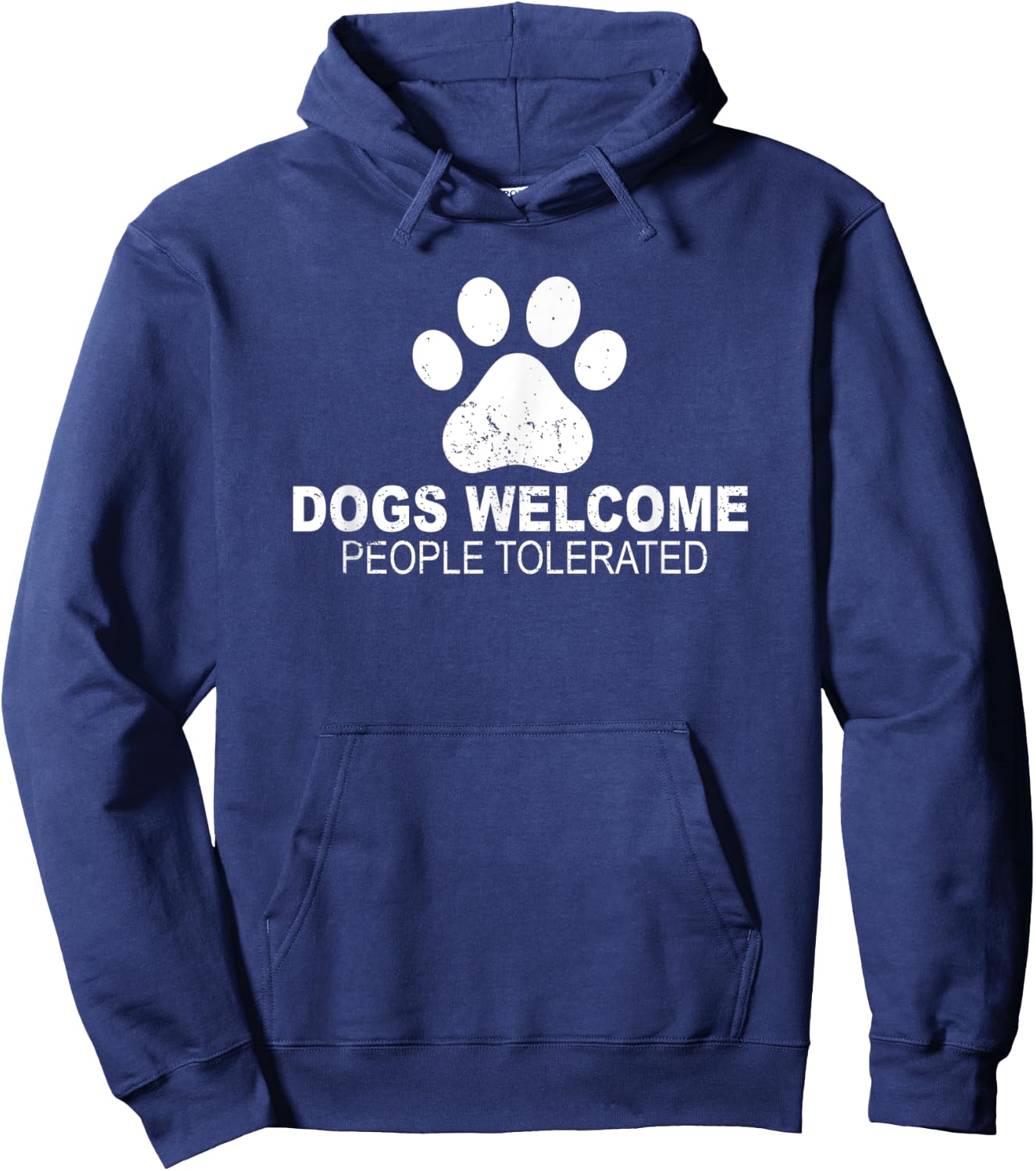 Dogs Welcome People Tolerated for Funny Quote Dog Men Women Hoodie - Hoodie | Navy