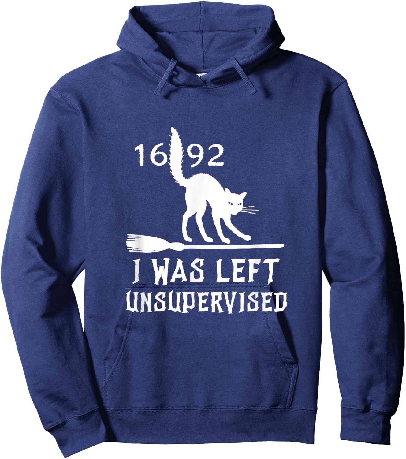 Halloween 1692 Cat I was left unsupervised Salem Witch Trial Hoodie - Hoodie | Navy