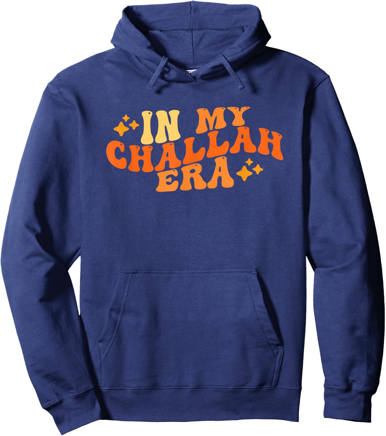 In My Challah Era Funny Challah Bread Pun Bread Making Era Hoodie - Hoodie | Navy
