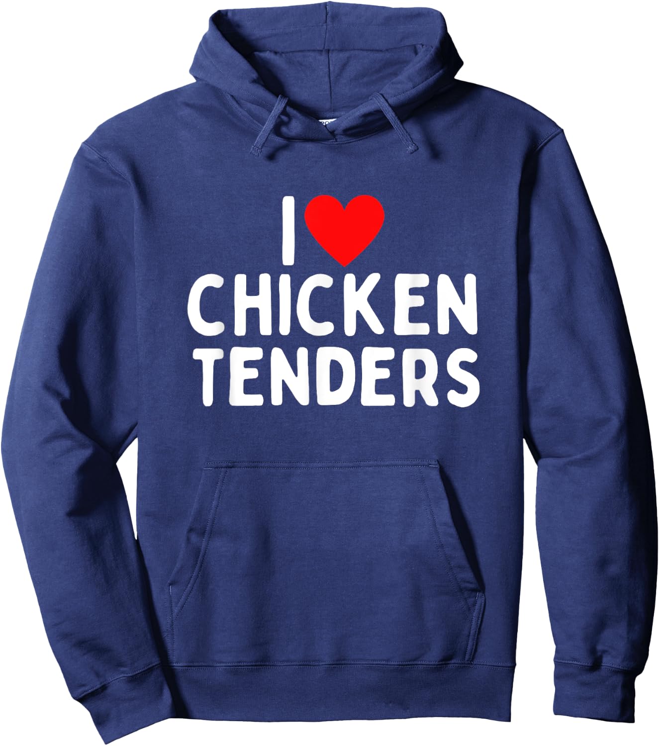 I Love Chicken Tenders Hoodie - Hoodie | Navy