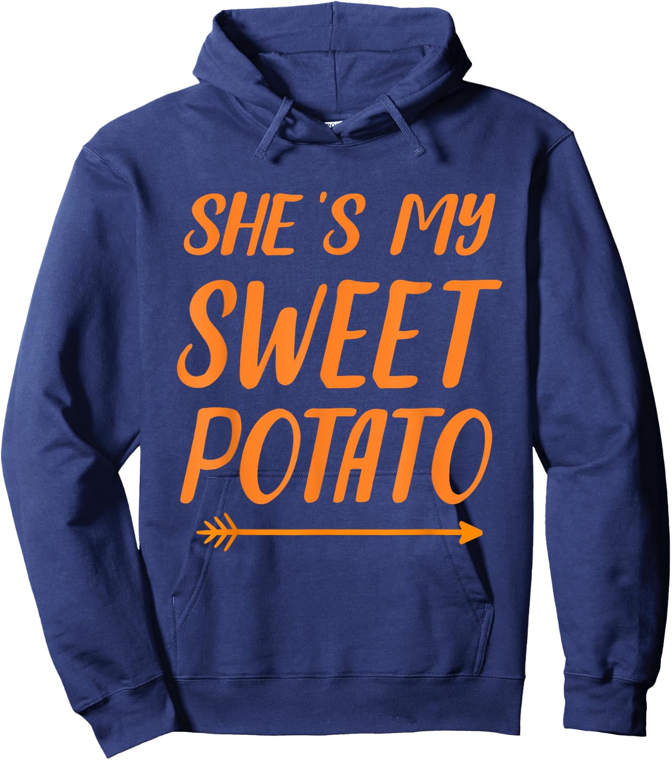 Funny she's my sweet potato for matching couple thanksgiving Hoodie - Hoodie | Navy
