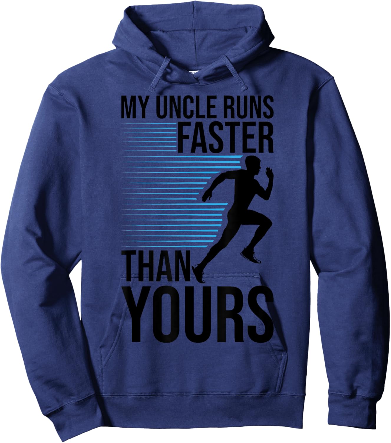 My Uncle Runs Faster Than Yours Funny Marathon Running Hoodie - Hoodie | Navy