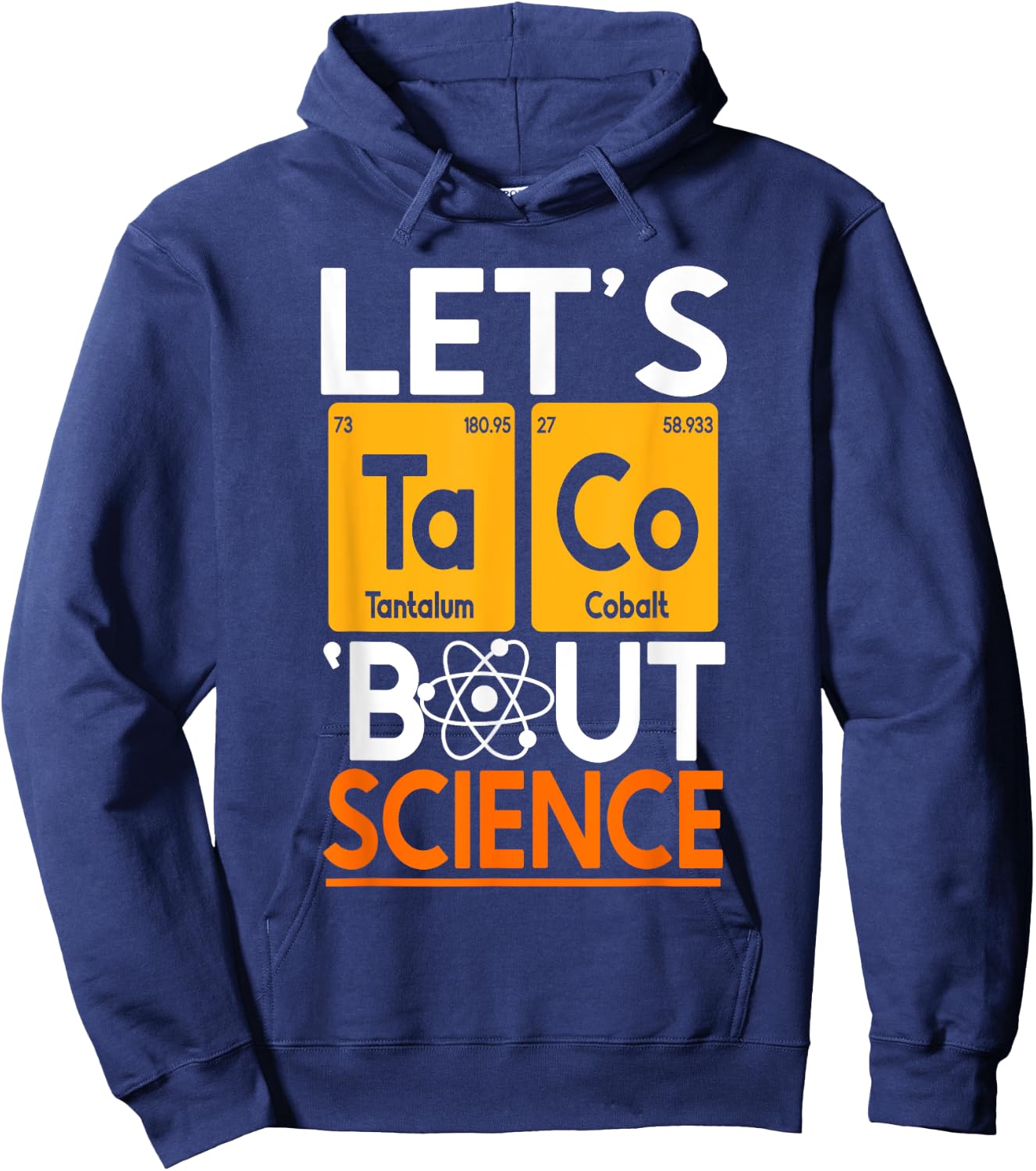 Let's Taco 'Bout Science Chemistry Periodic Table Scientist Hoodie - Hoodie | Navy