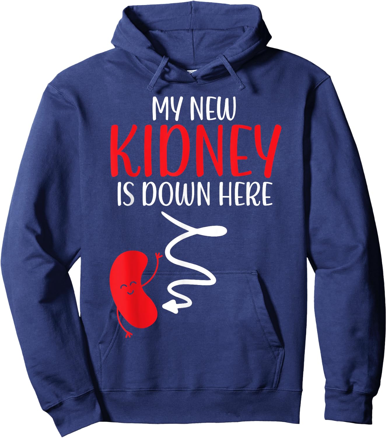 My New Kidney Is Here Transplant Survivor Organ Recipient Hoodie - Hoodie | Navy