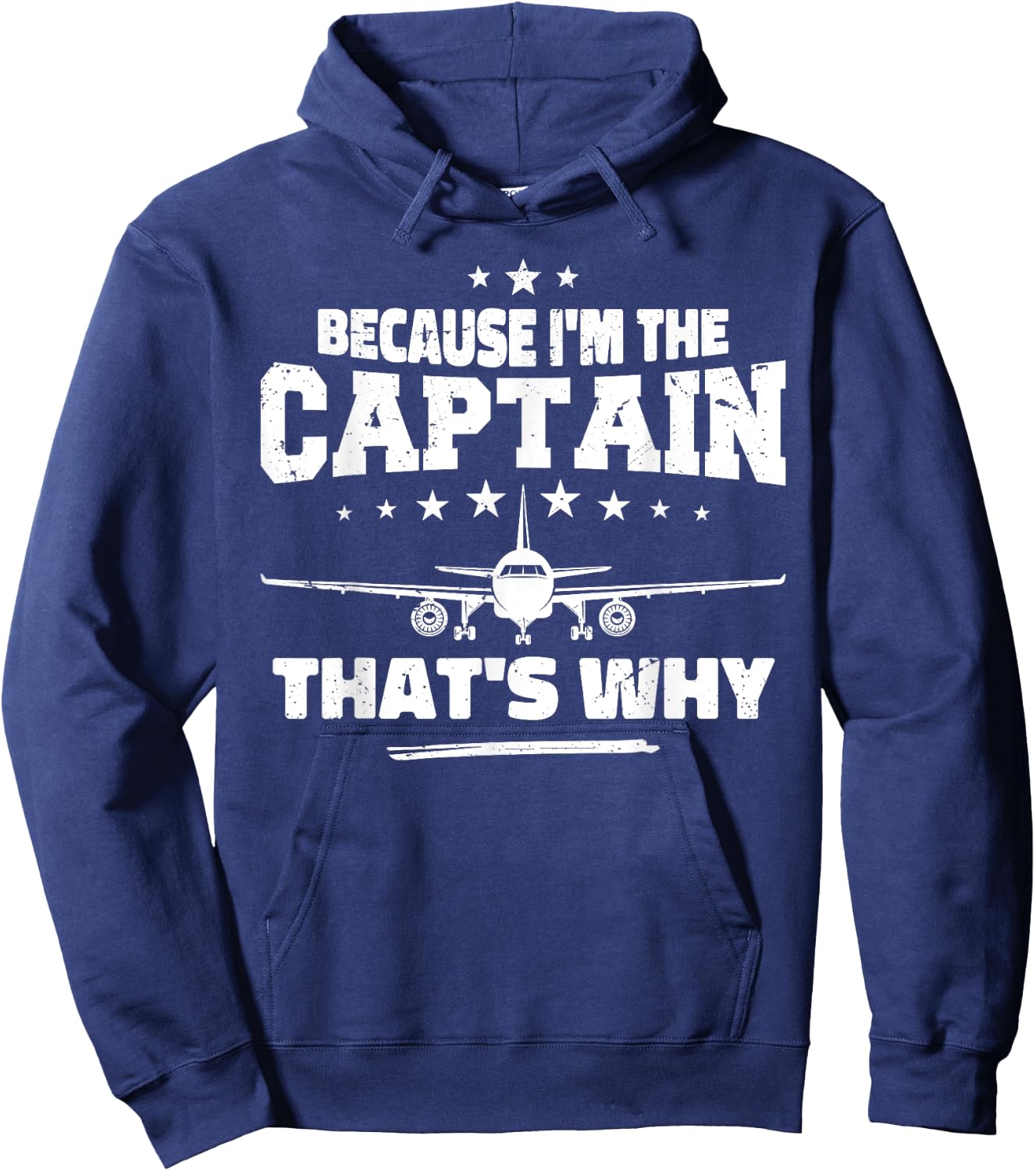 Because I'm The Captain That's Why : Funny Aviation Pilot Hoodie - Hoodie | Navy