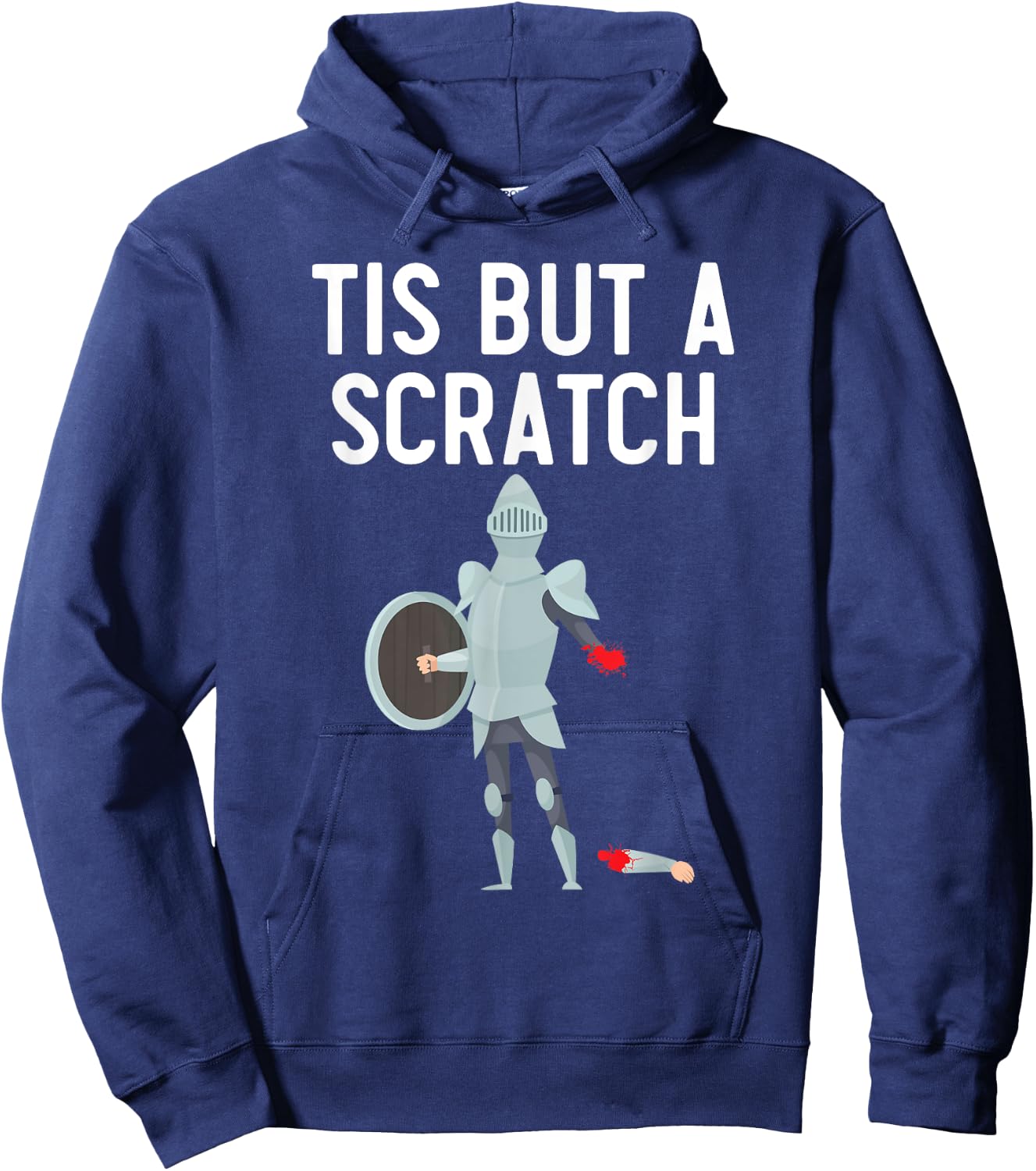 Tis But A Scratch Knight Lover Knighthood Warrior Hoodie - Hoodie | Navy