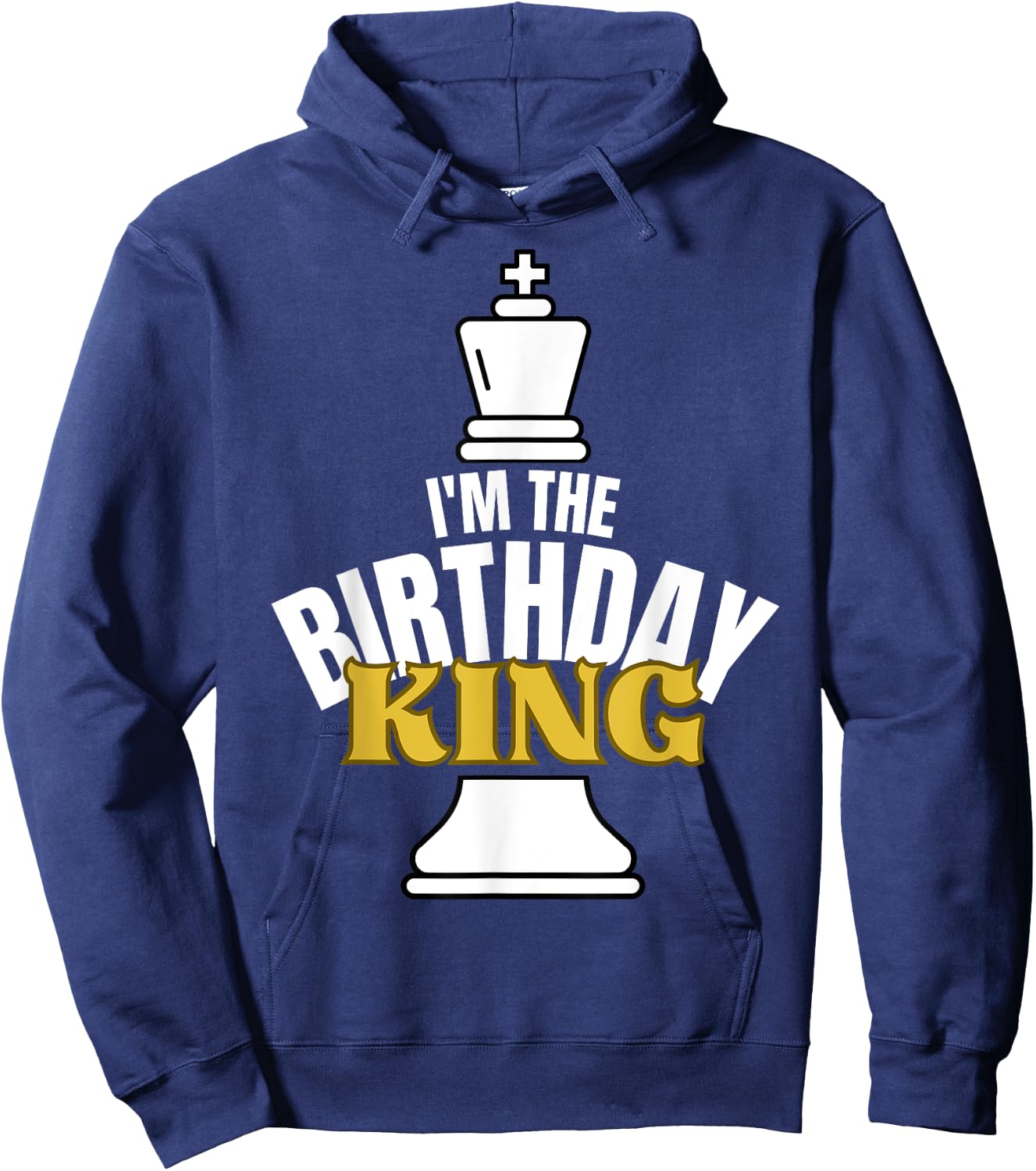 I'm the Birthday KING Chess Lover Matching Family Party Hoodie - Hoodie | Navy