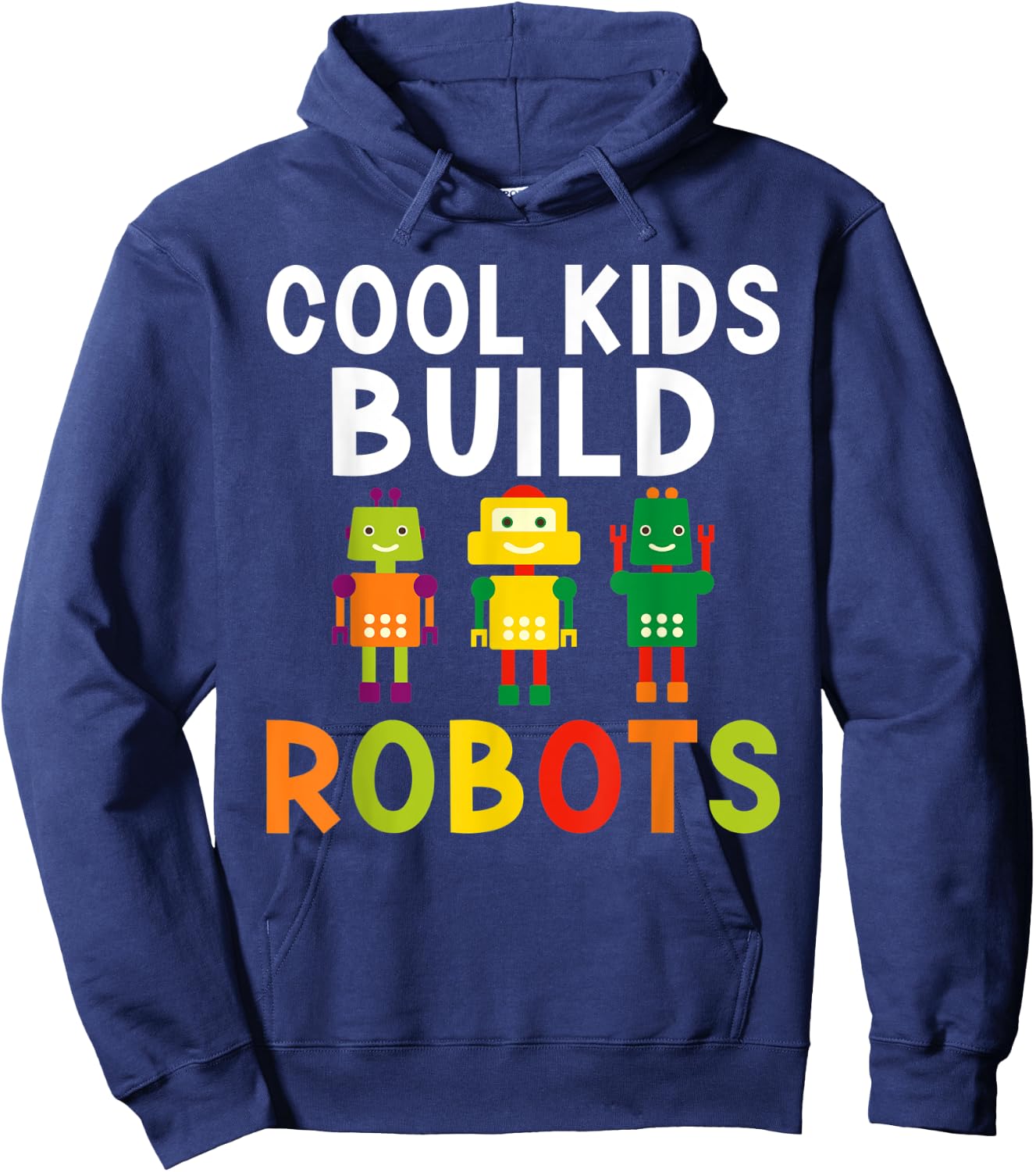 Cool Kids build Robots Hoodie - Hoodie | Navy