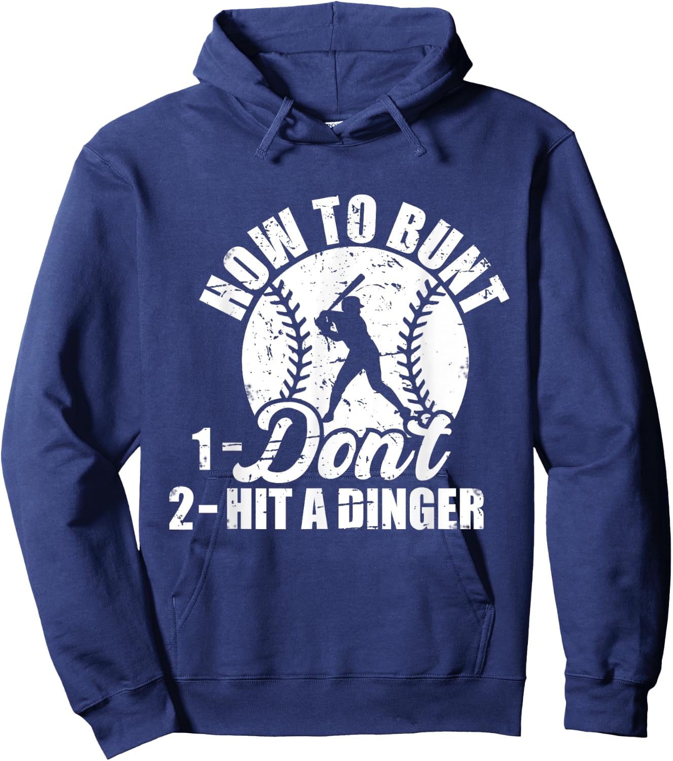 How To Bunt Don't Hit A Dinger Funny For Baseball Players Hoodie - Hoodie | Navy