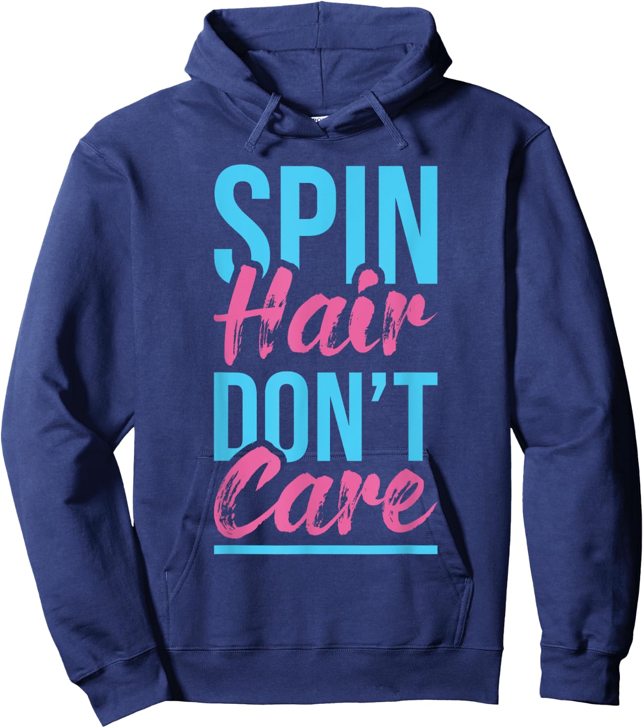 Spin Hair Don't Care - Spinning Class Indoor Bike Cycling Hoodie - Hoodie | Navy