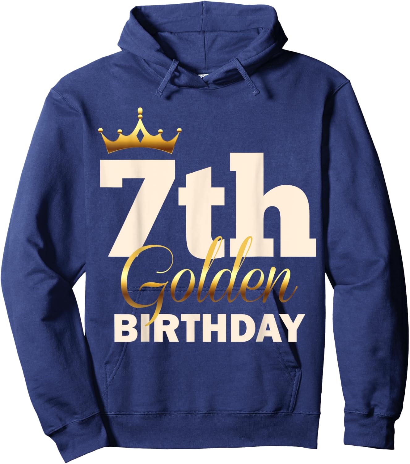 7th Golden Birthday Age Crown 7 Year Old Funny B-Day Hoodie - Hoodie | Navy