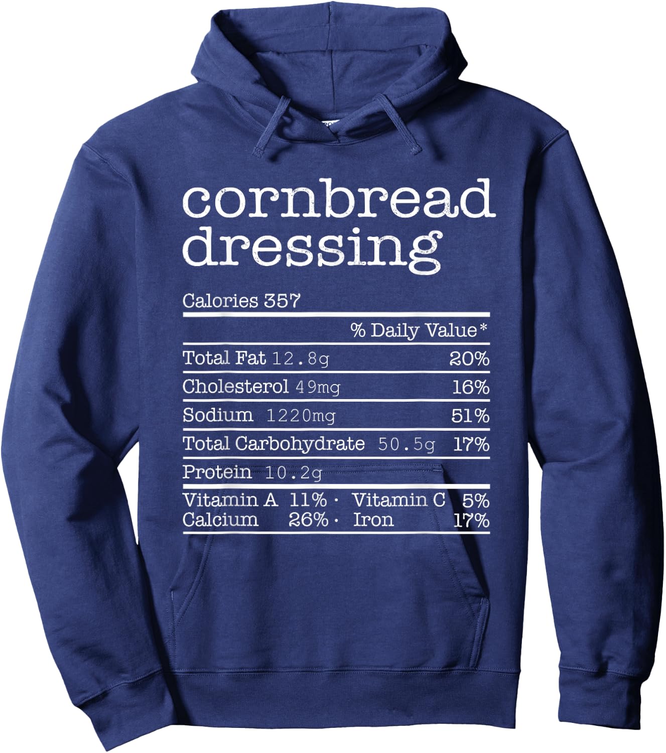 Cornbread Dressing Nutrition Facts Thanksgiving Christmas Hoodie - Hoodie | Navy