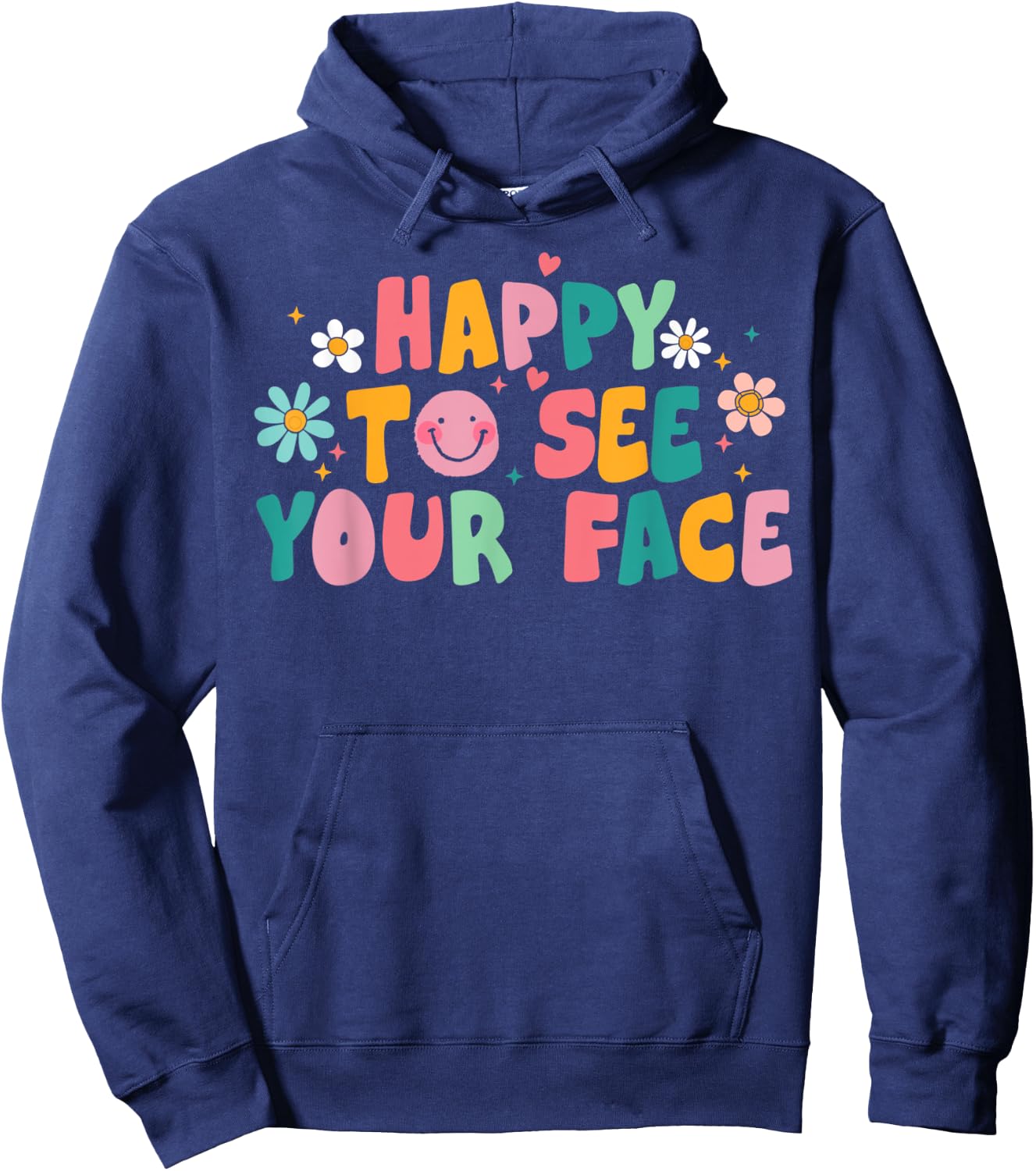 Happy To See Your Face Teacher Smile Daisy Back To School Women Hoodie - Hoodie | Navy