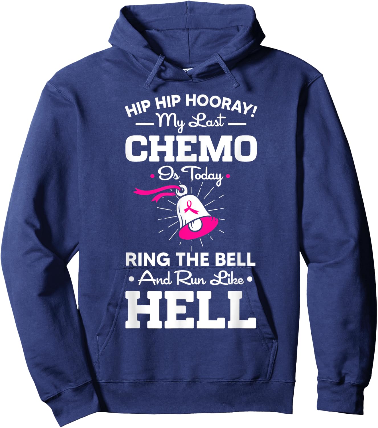Last Chemo Today Ring The Bell Cancer Awareness Day Warrior Hoodie - Hoodie | Navy