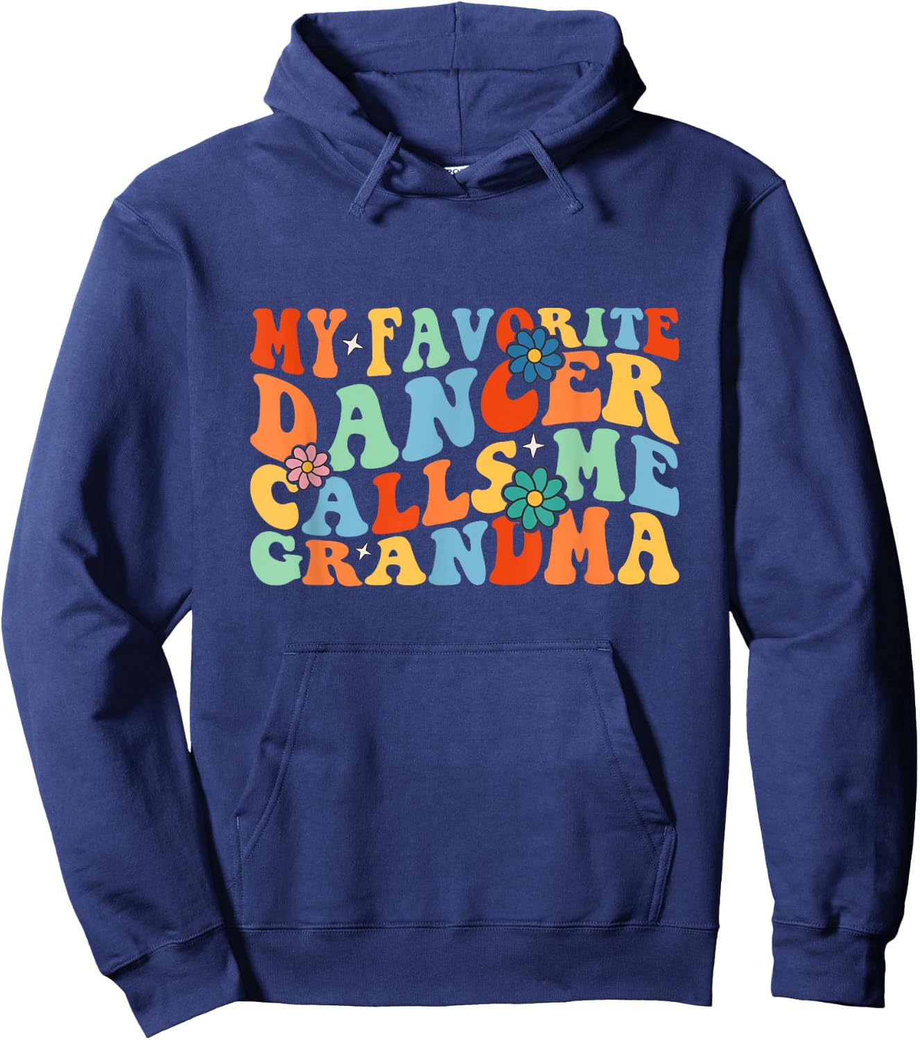 Groovy My Favorite Dancer Calls Me Grandma Dance Hoodie - Hoodie | Navy