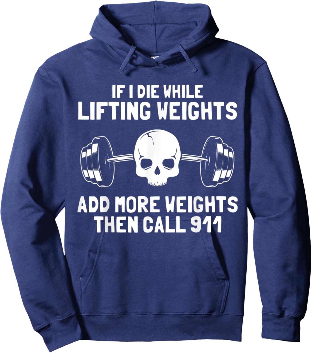 If I Die While Lifting Weights Funny Workout & Gym Skull Hoodie - Hoodie | Navy