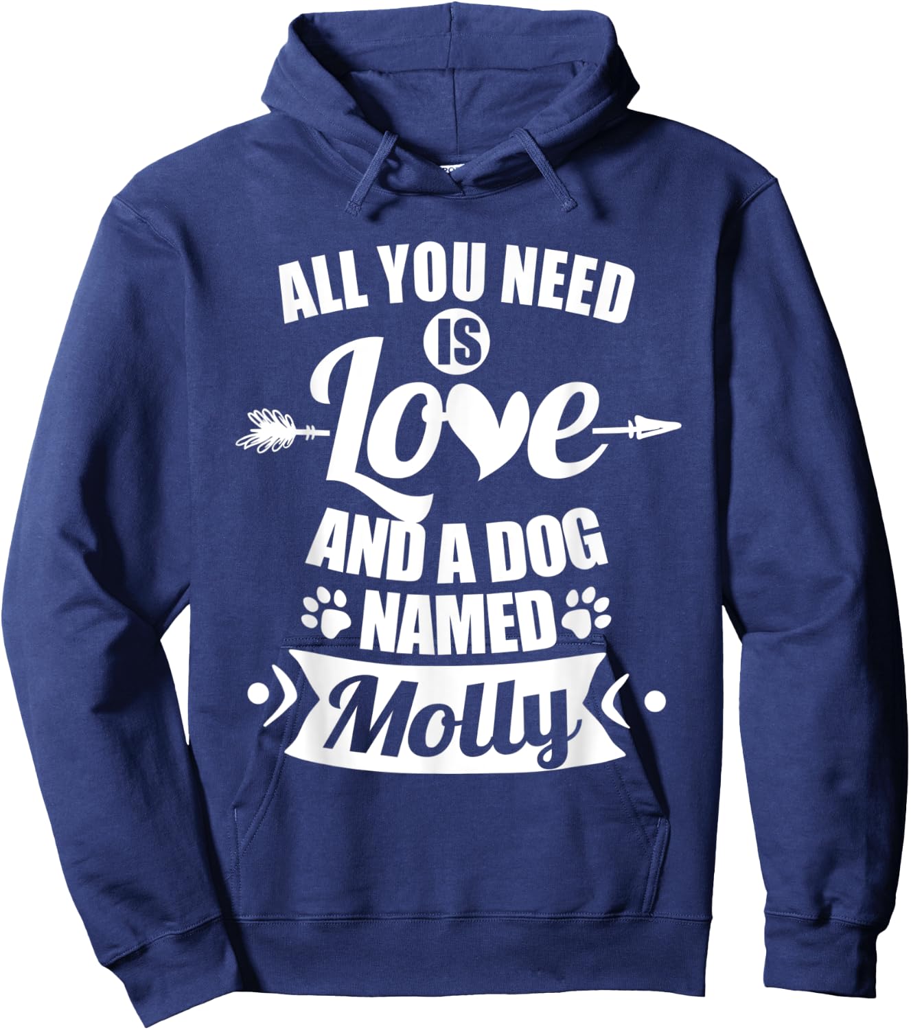 All You Need is Love and I Dog Named Molly Gifts Dog Lover Men Women Kids Hoodie - Hoodie | Navy
